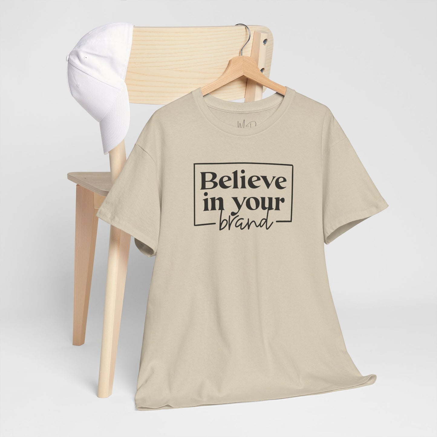 Believe In Your Brand | T-Shirt