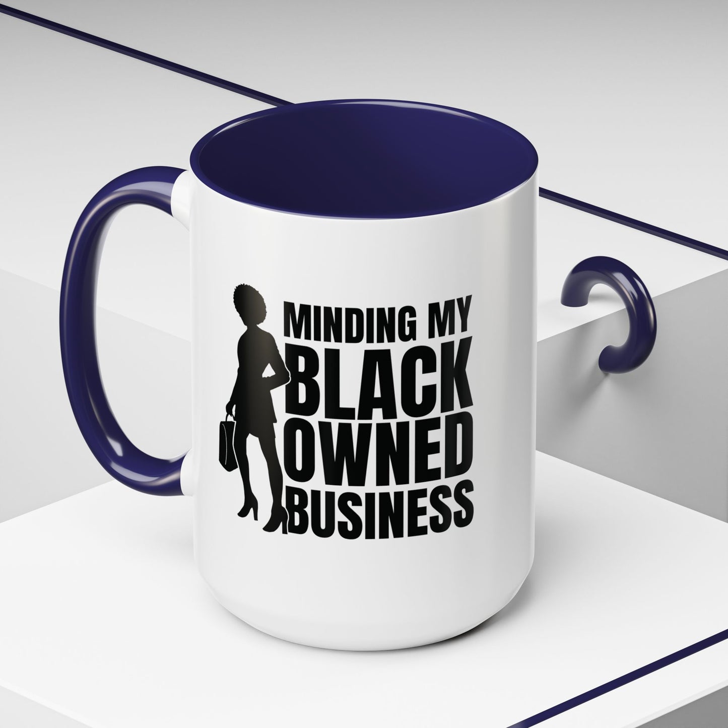 Minding My Black Owned Business | 11oz or 15 oz Mug| Version 1| | White Accent (Various Colors)