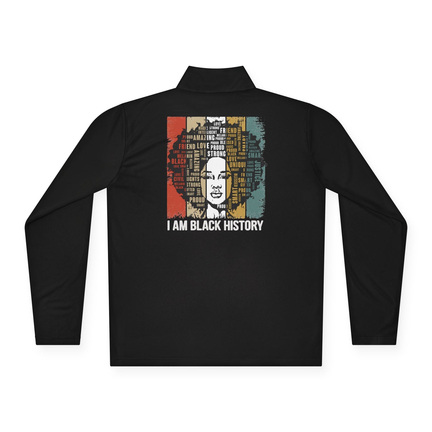 I Am Black History | Quarter Zip Pullover| 2-Sided Print