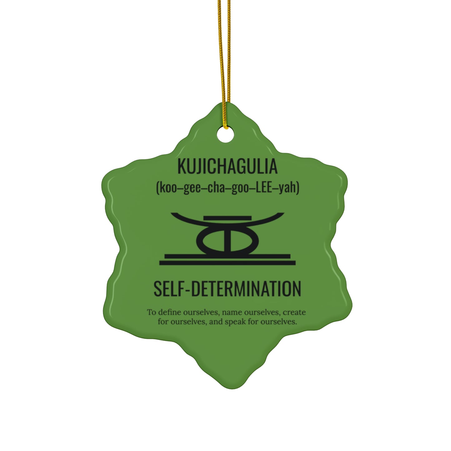 Kujichagulia (Day 2) | Self Determination | Snowflake Ornament | Green