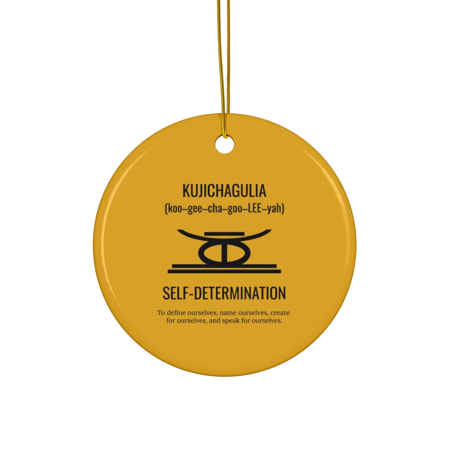 Kujichagulia (Day 2) | Self Determination | Circle or Star Ornament | Yellow