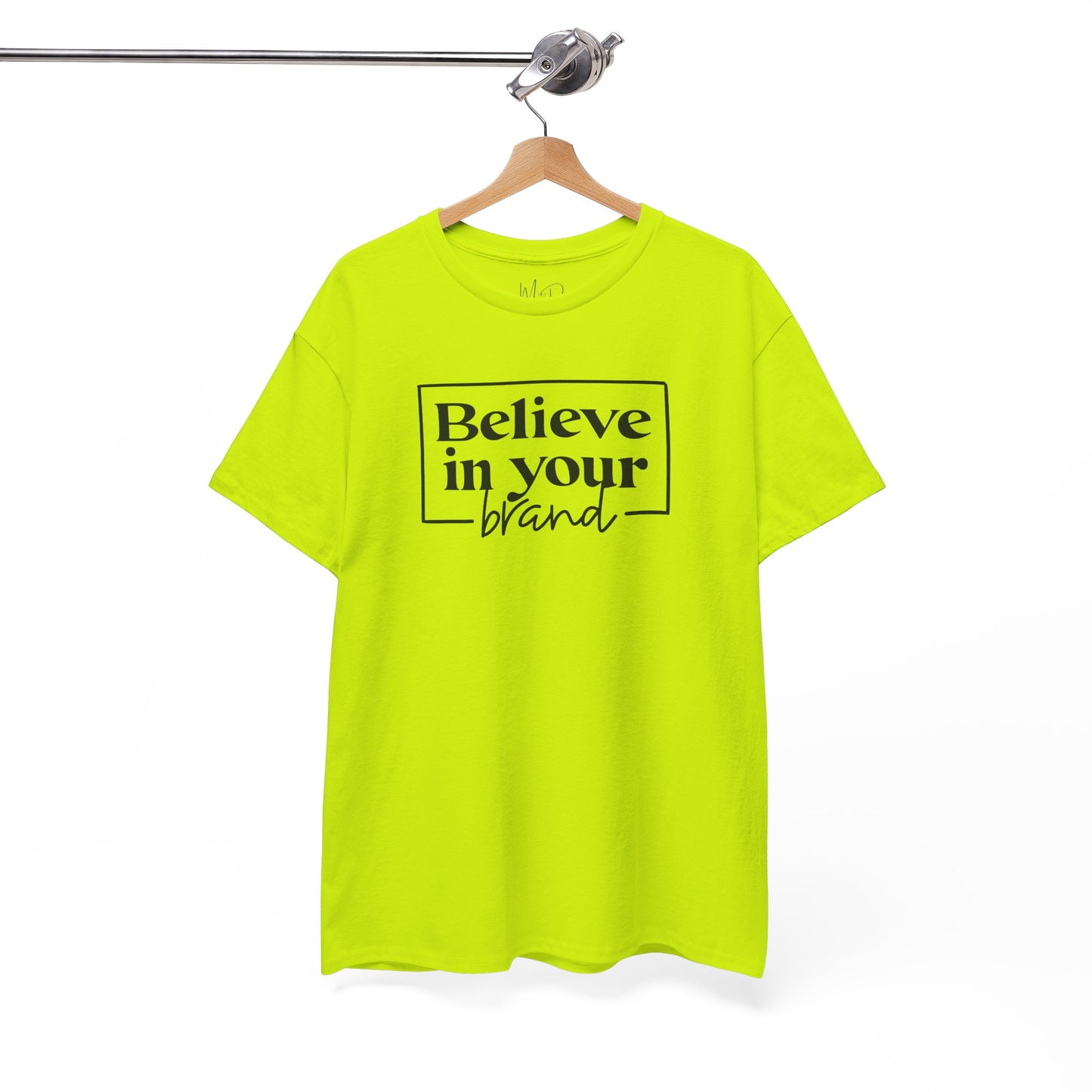 Believe In Your Brand | T-Shirt