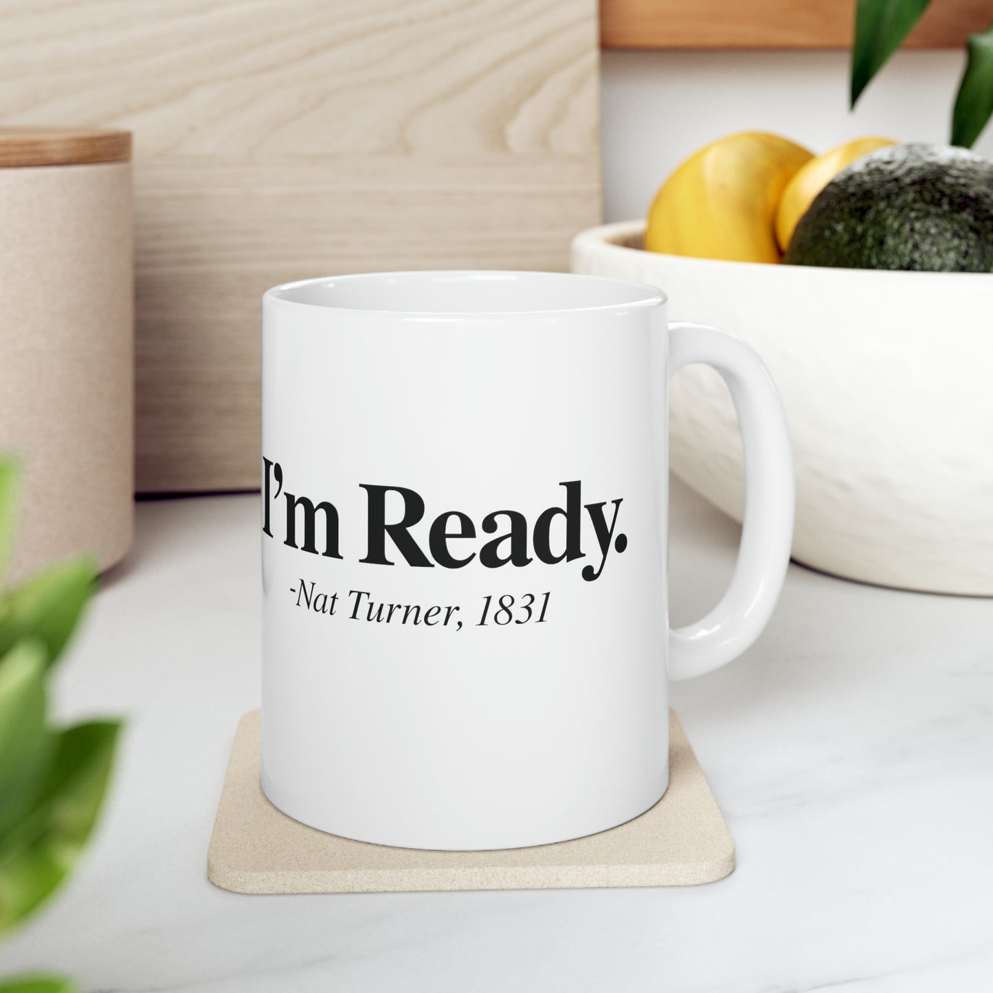 I'm Ready | Coffee & Tea Mug | Full Print| 2-Sided Print| 11 Oz