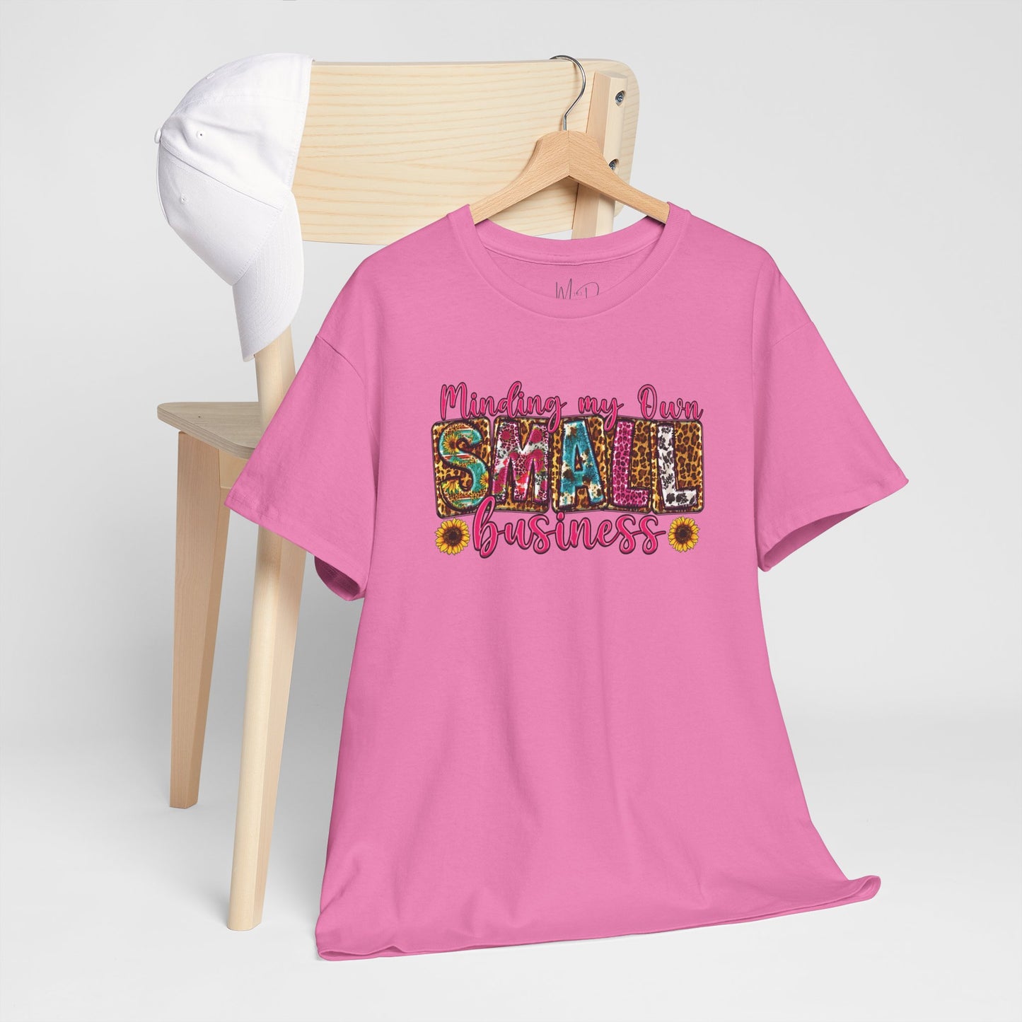 Minding My Own Small Business| T-Shirt