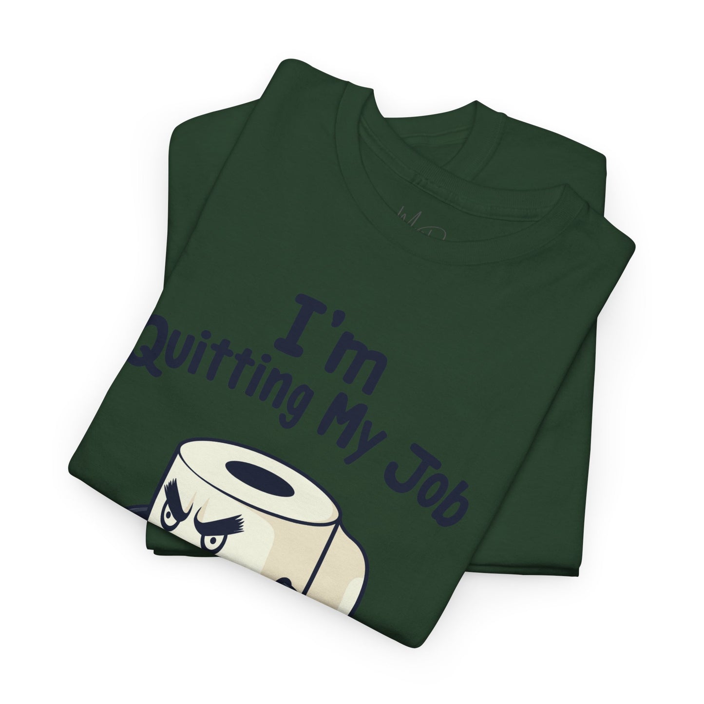 I’m Quitting My Job | T-Shirt