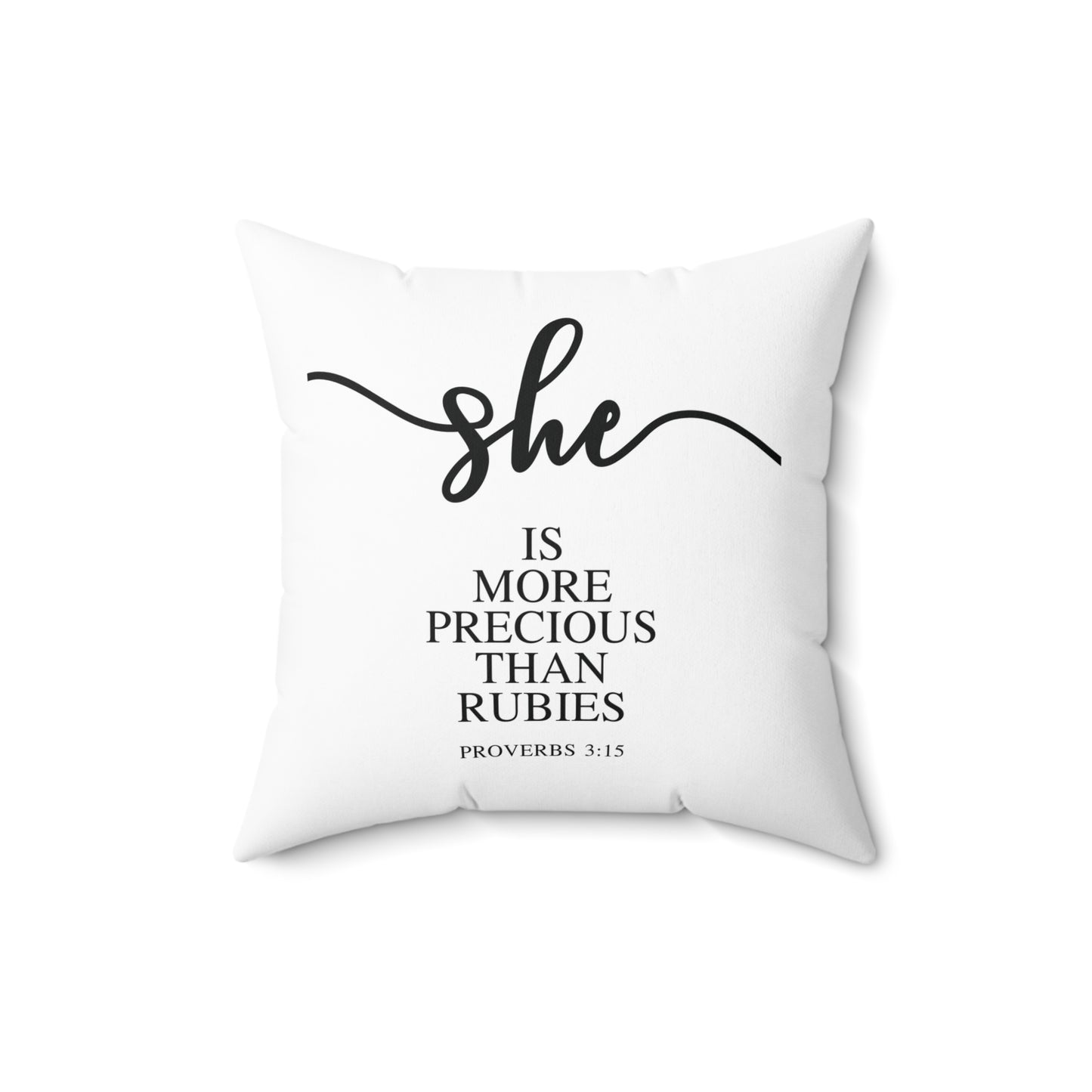 She Is (Version 3) | Square Pillow |Proverbs 3:15|White|
