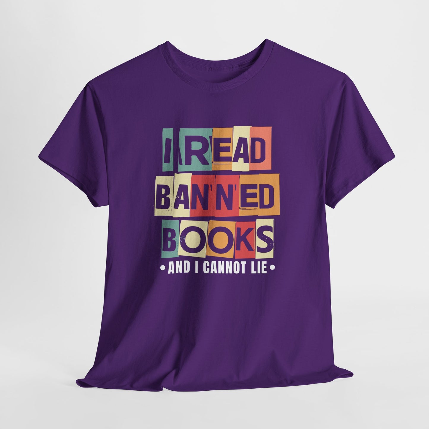 I Read Banned Books And..| T-Shirt| Multi-Color