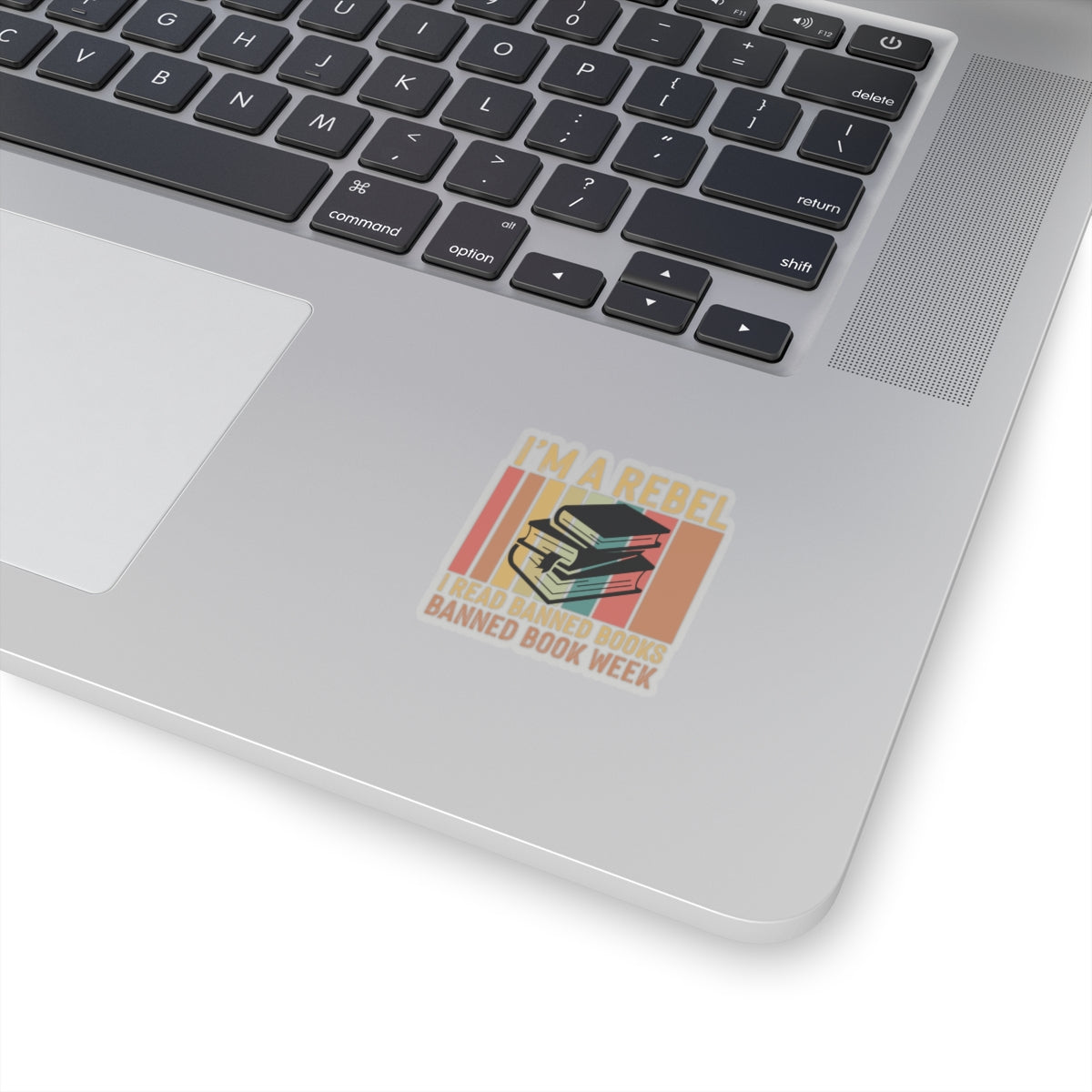 I’m A Rebel. I Read Banned Books | Kriss-Cut Stickers | Multicolor