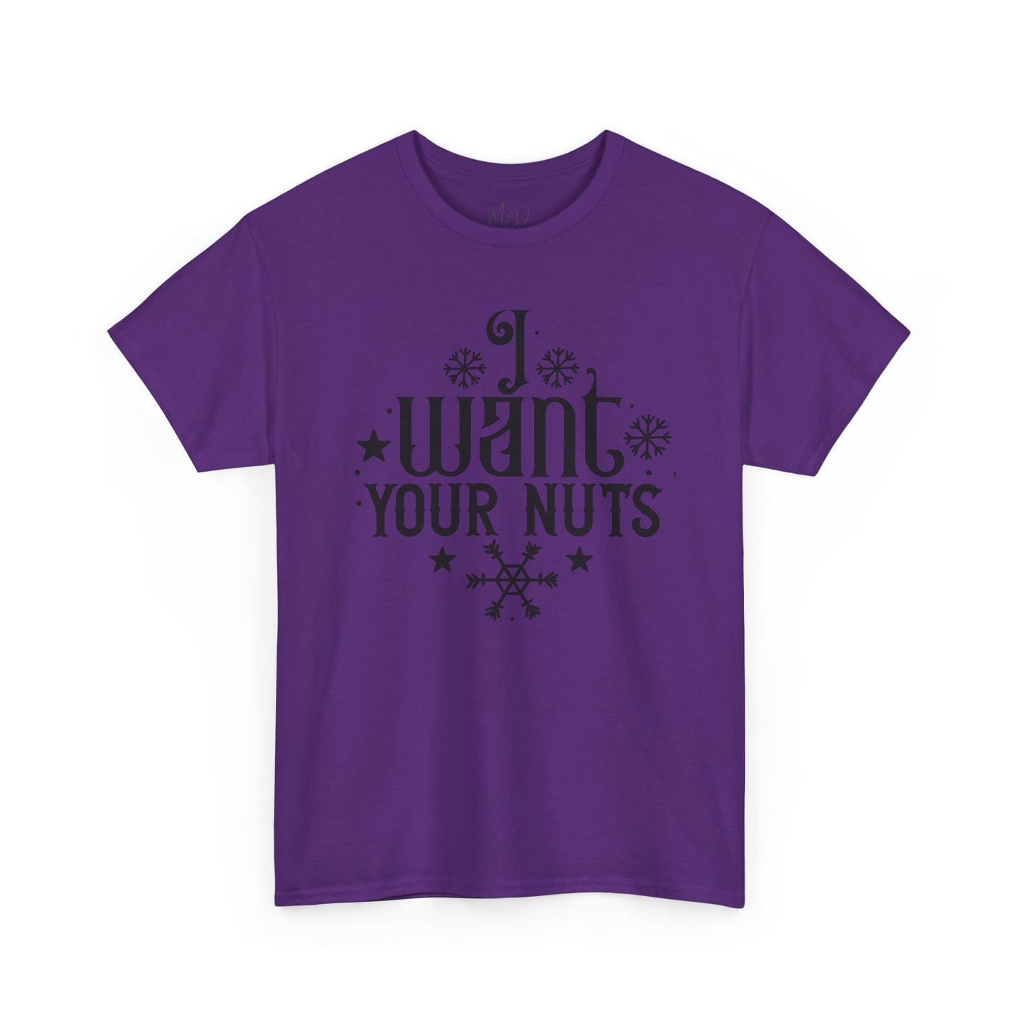I Want Your Nuts | T-Shirt | Black Print