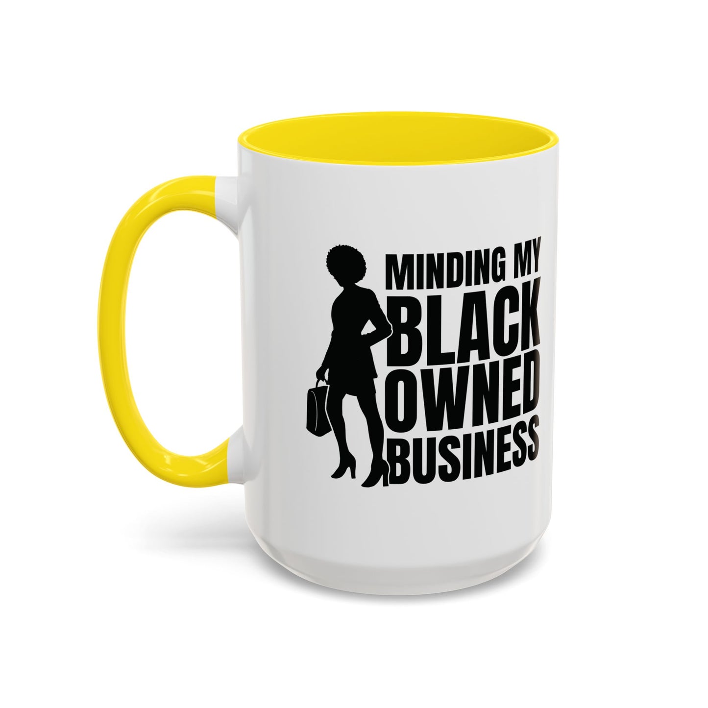 Minding My Black Owned Business | 11oz or 15 oz Mug| Version 1| | White Accent (Various Colors)
