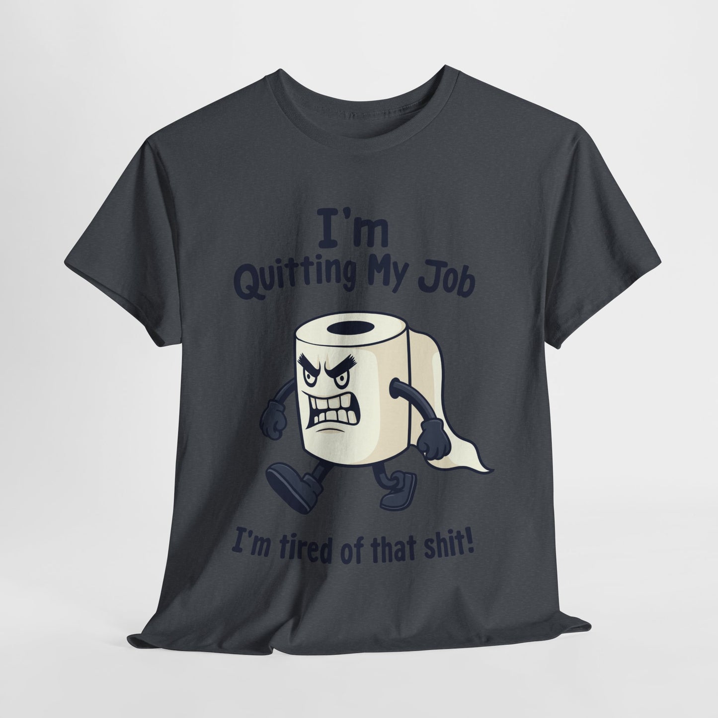 I’m Quitting My Job | T-Shirt