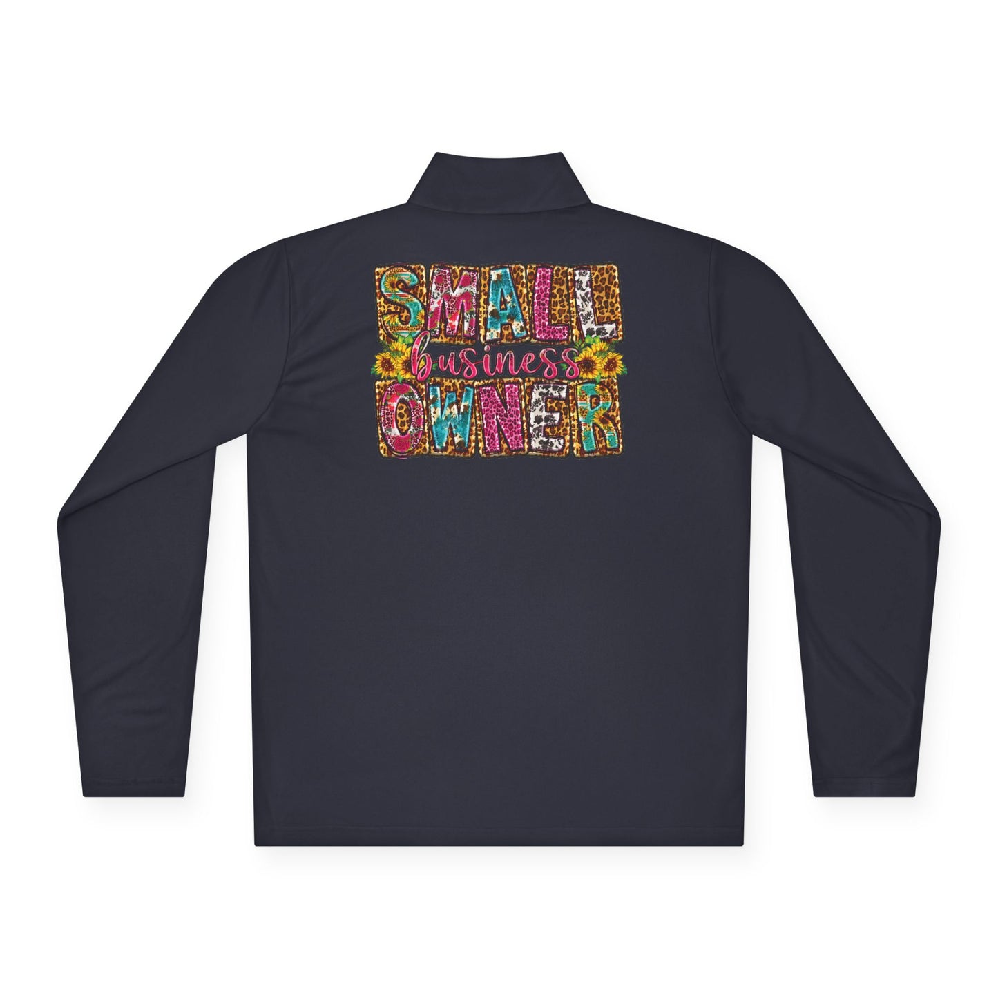 Small Business Owner | Quarter Zip Pullover| Version 2| 2-Sided Print