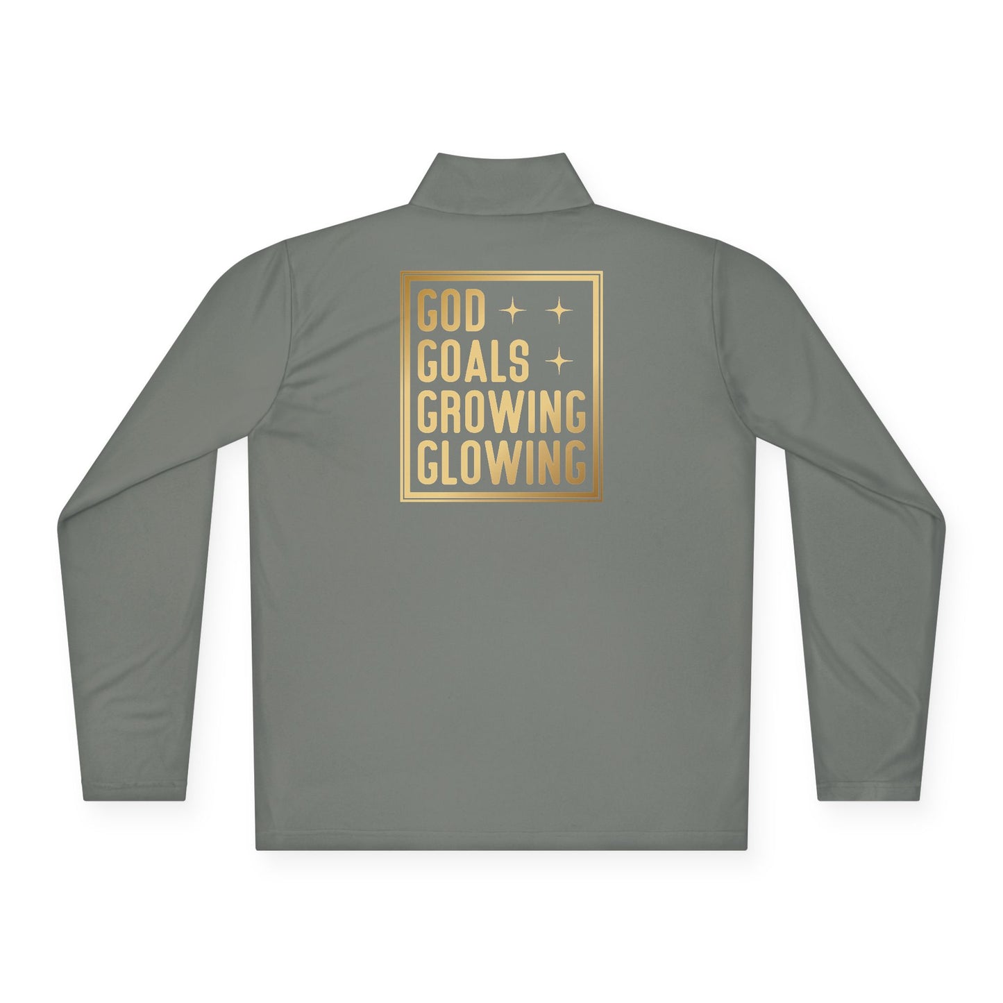 God Goals Growing Glowing | Quarter Zip Pullover| 2-Sided Print