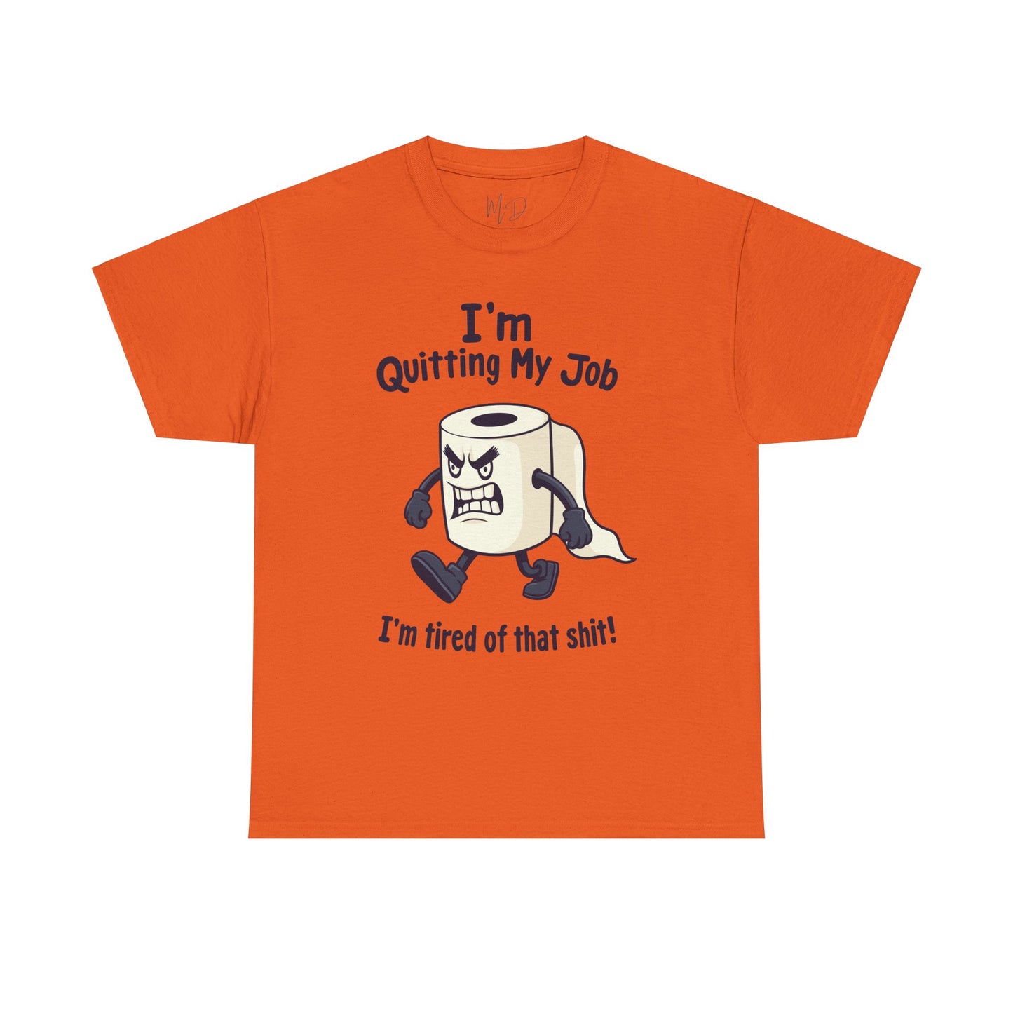 I’m Quitting My Job | T-Shirt