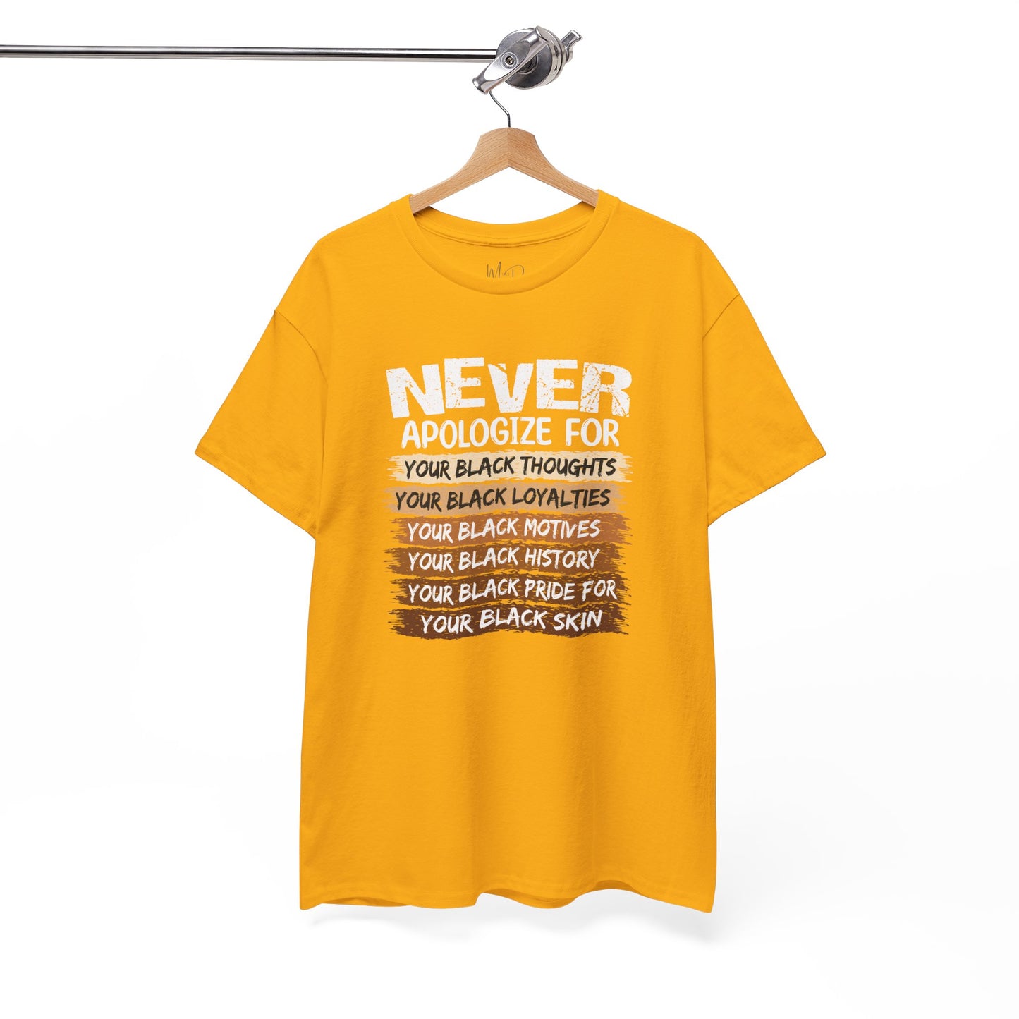 Never Apologize For…..