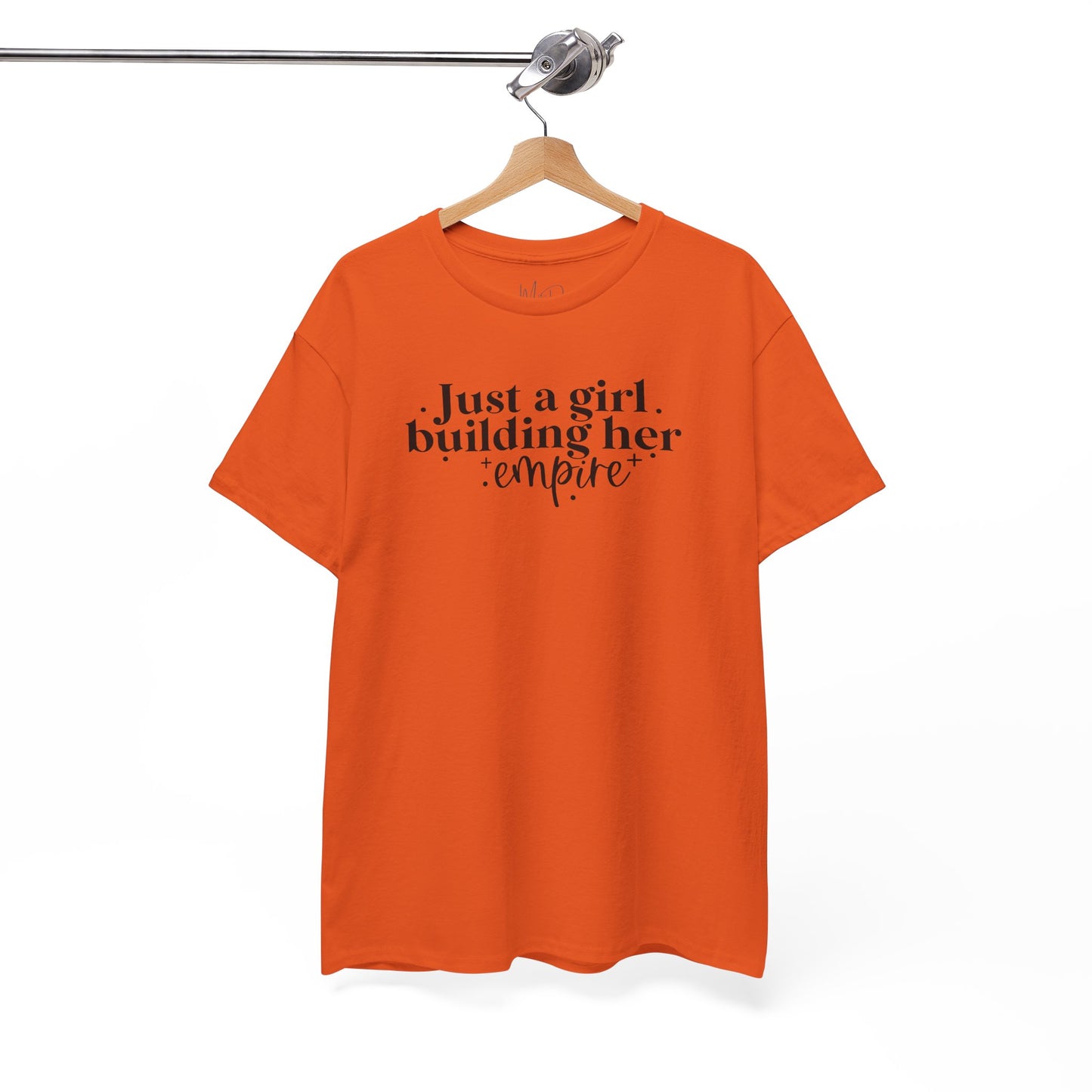 Just A Girl Building Her Empire| T-Shirt