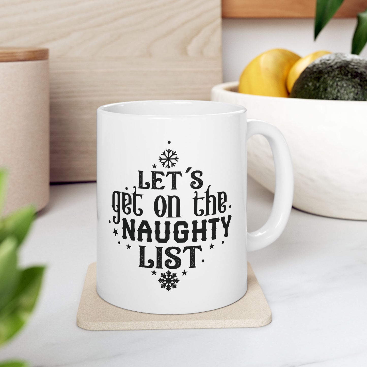 Let’s Get On The Naughty List |11oz Mug| White