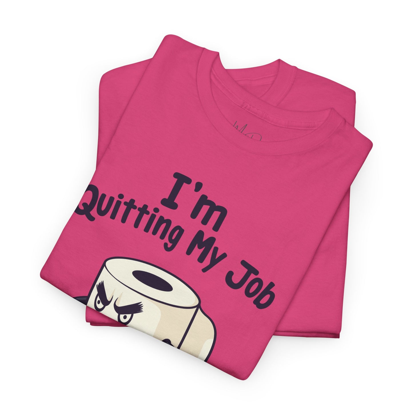 I’m Quitting My Job | T-Shirt