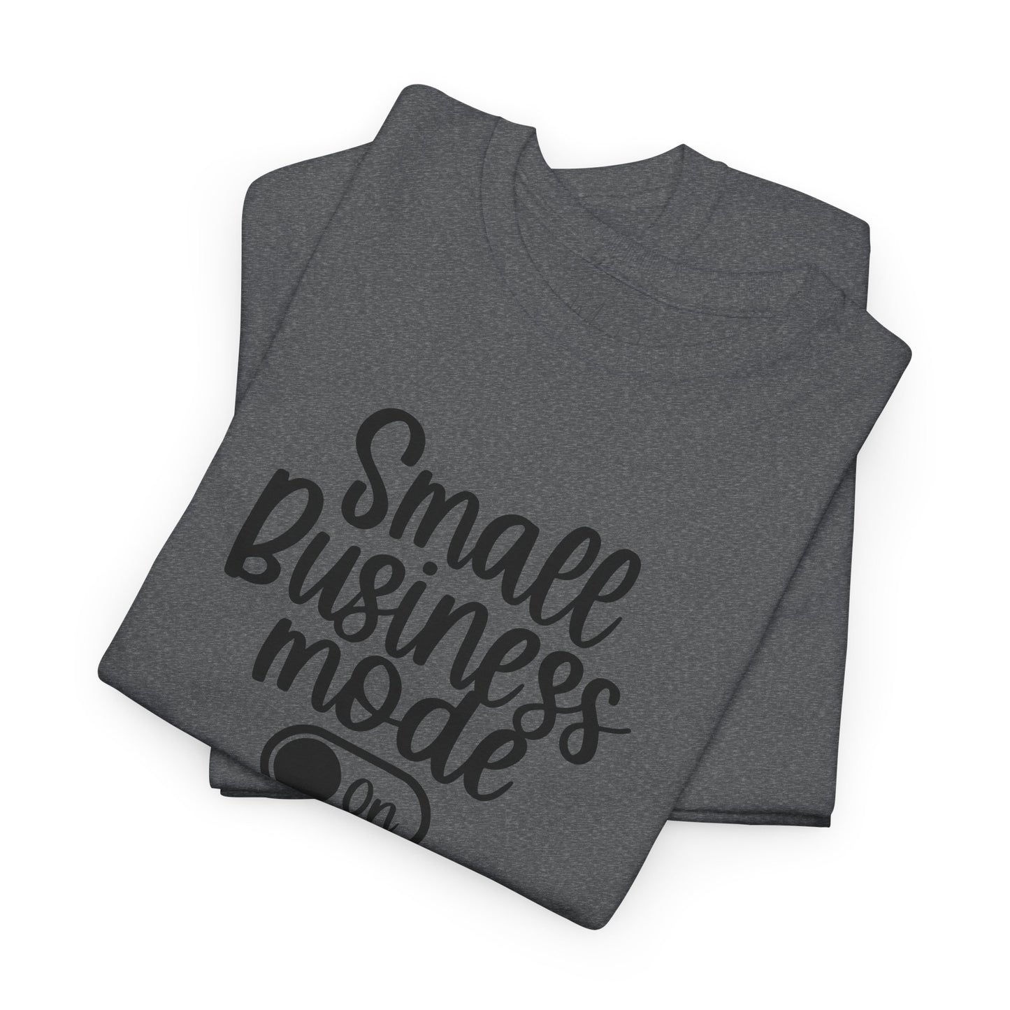 Small Business Mode | T-Shirt