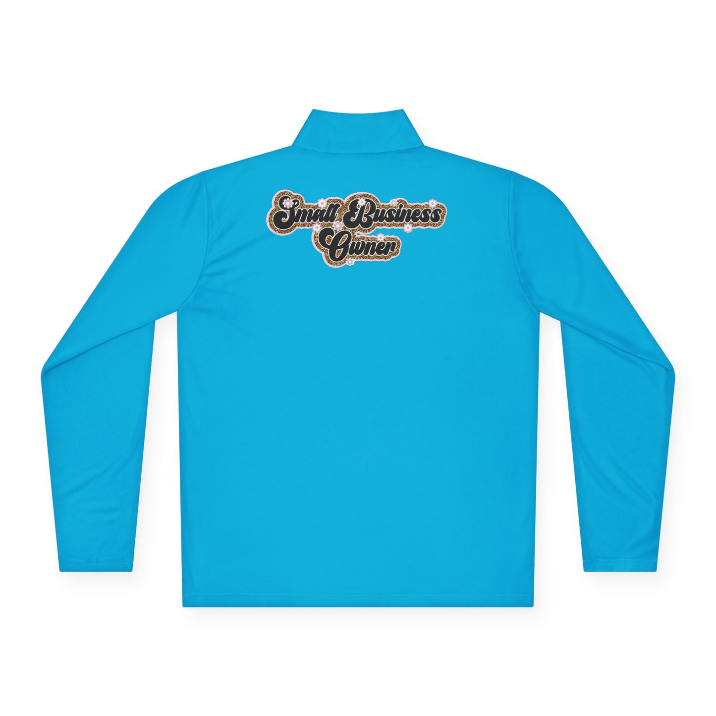 Small Business Owner | Quarter Zip Pullover| Version 3| 2-Sided Print
