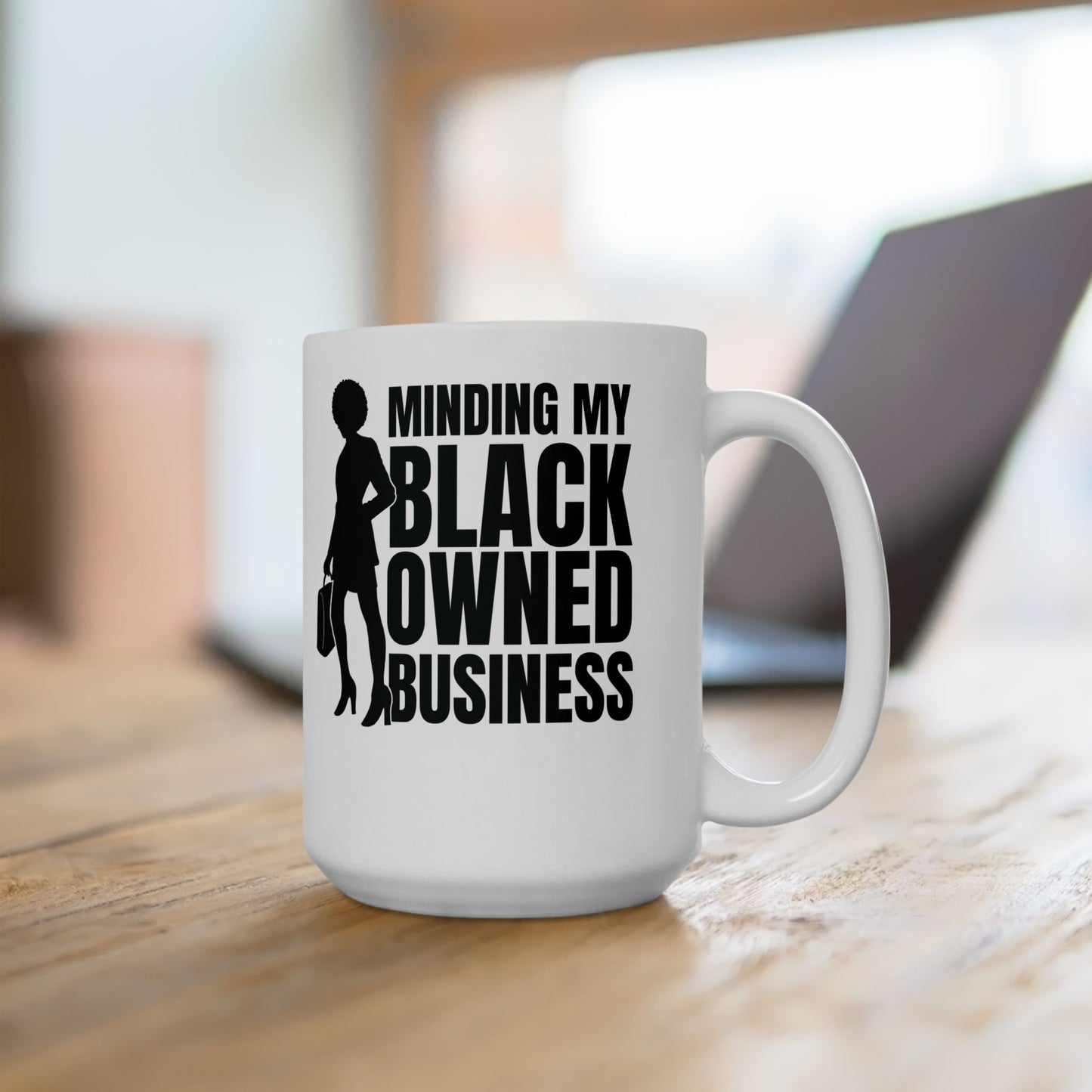 Minding My Black Owned Business | 11oz or 15 oz White Mug| Version 1