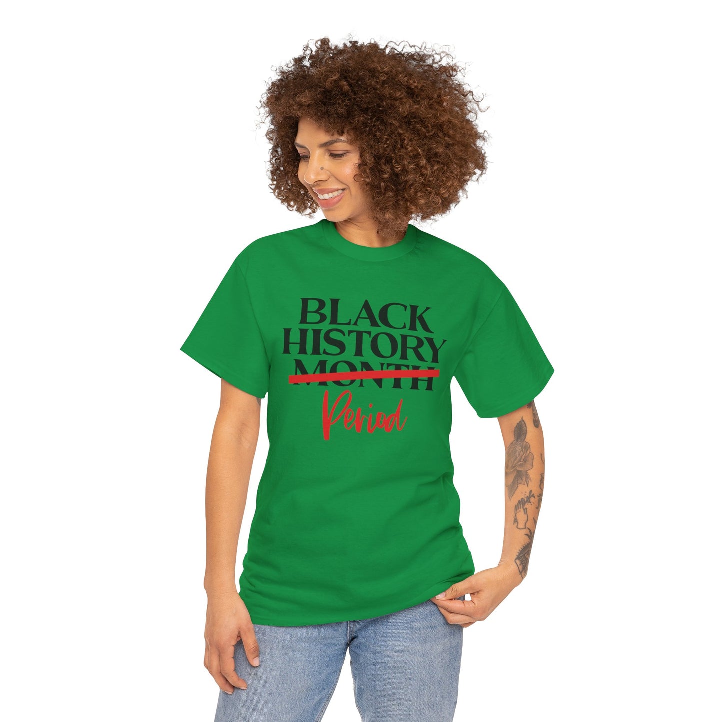 Black History…Period T-Shirt
