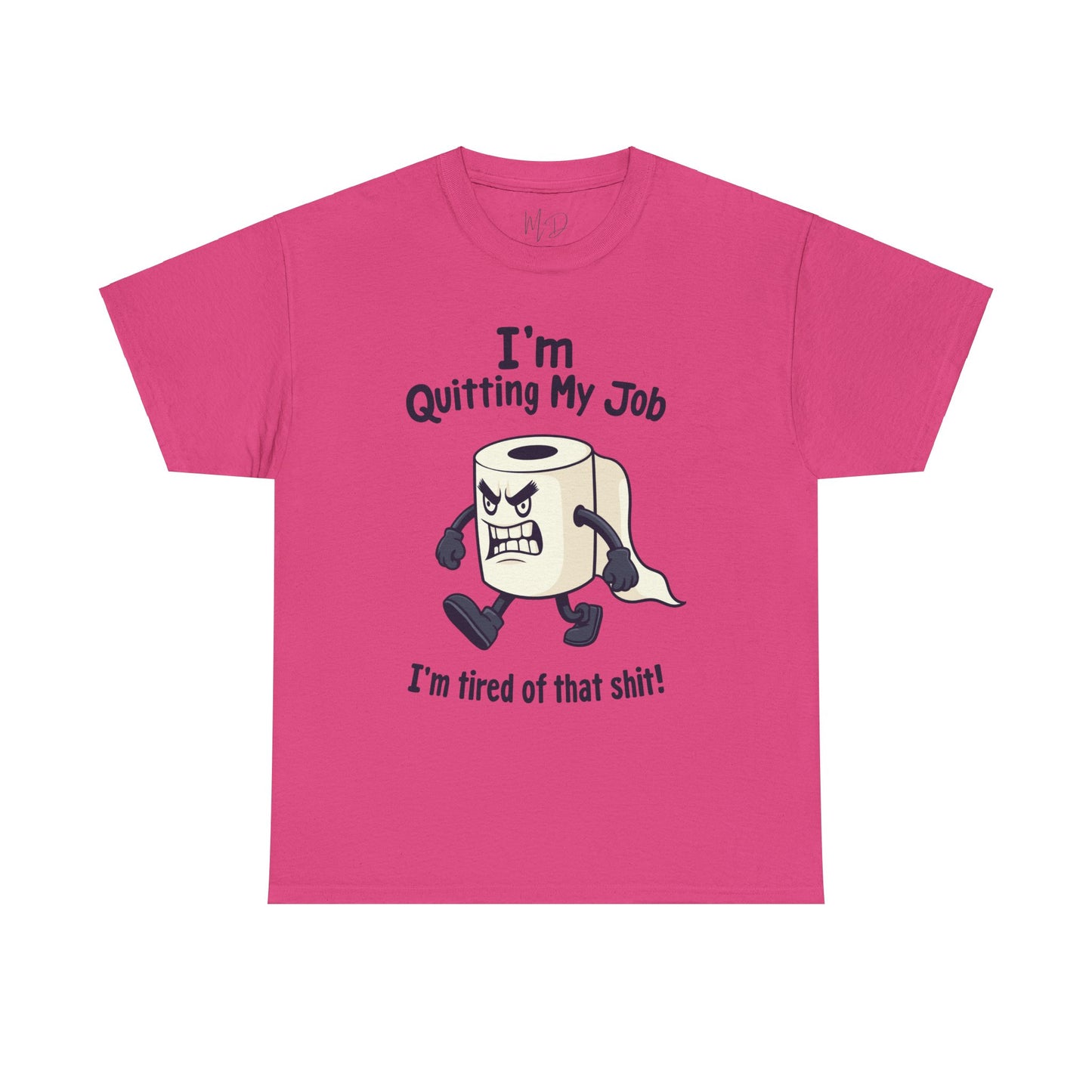 I’m Quitting My Job | T-Shirt