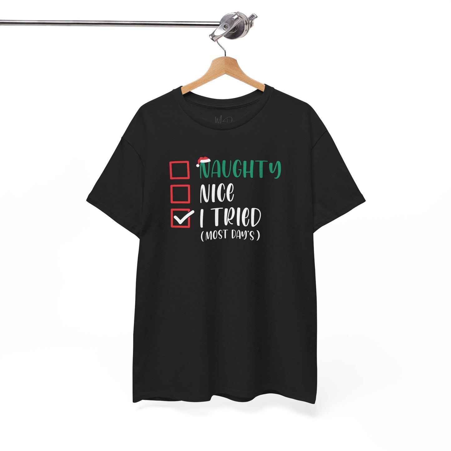 Naughty, Nice, I Tried | T-Shirt | Black Print