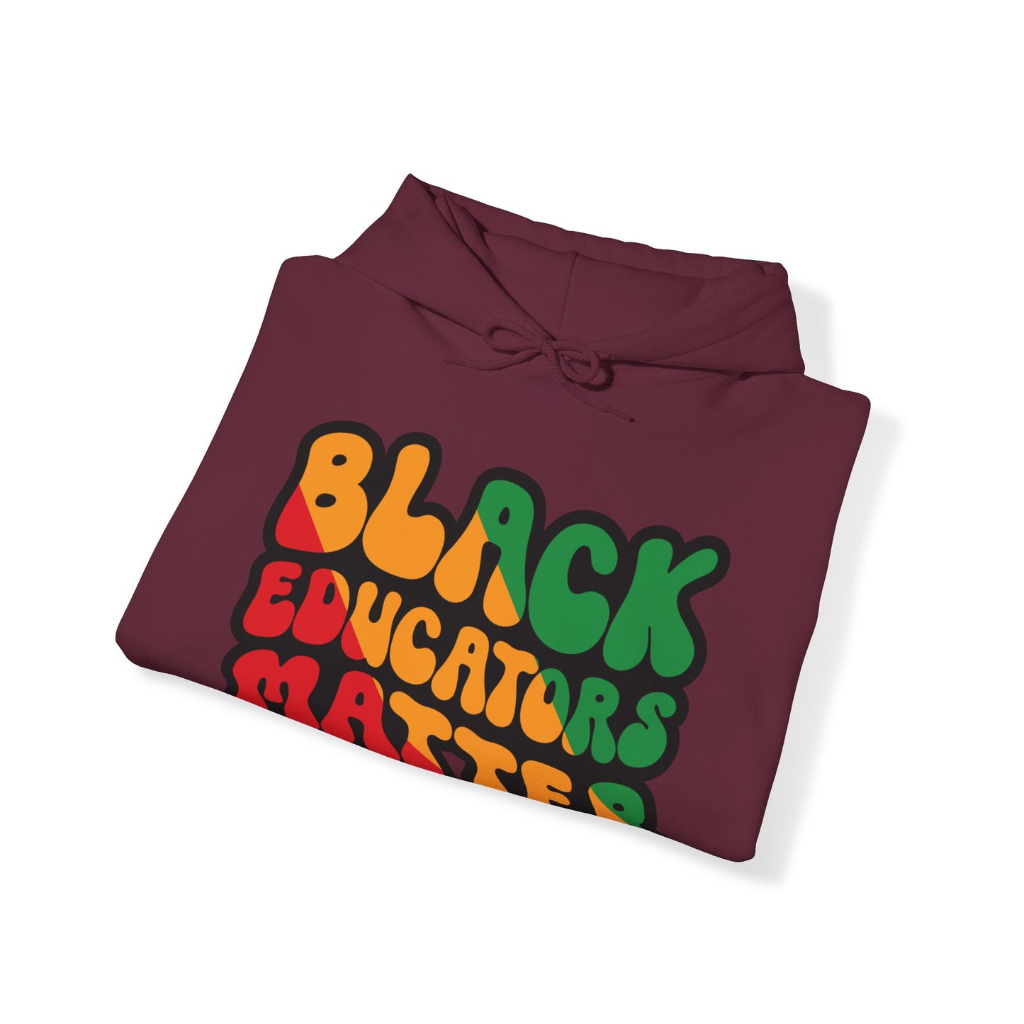 Black Educators Matter Hooded Sweatshirt (Version 3)