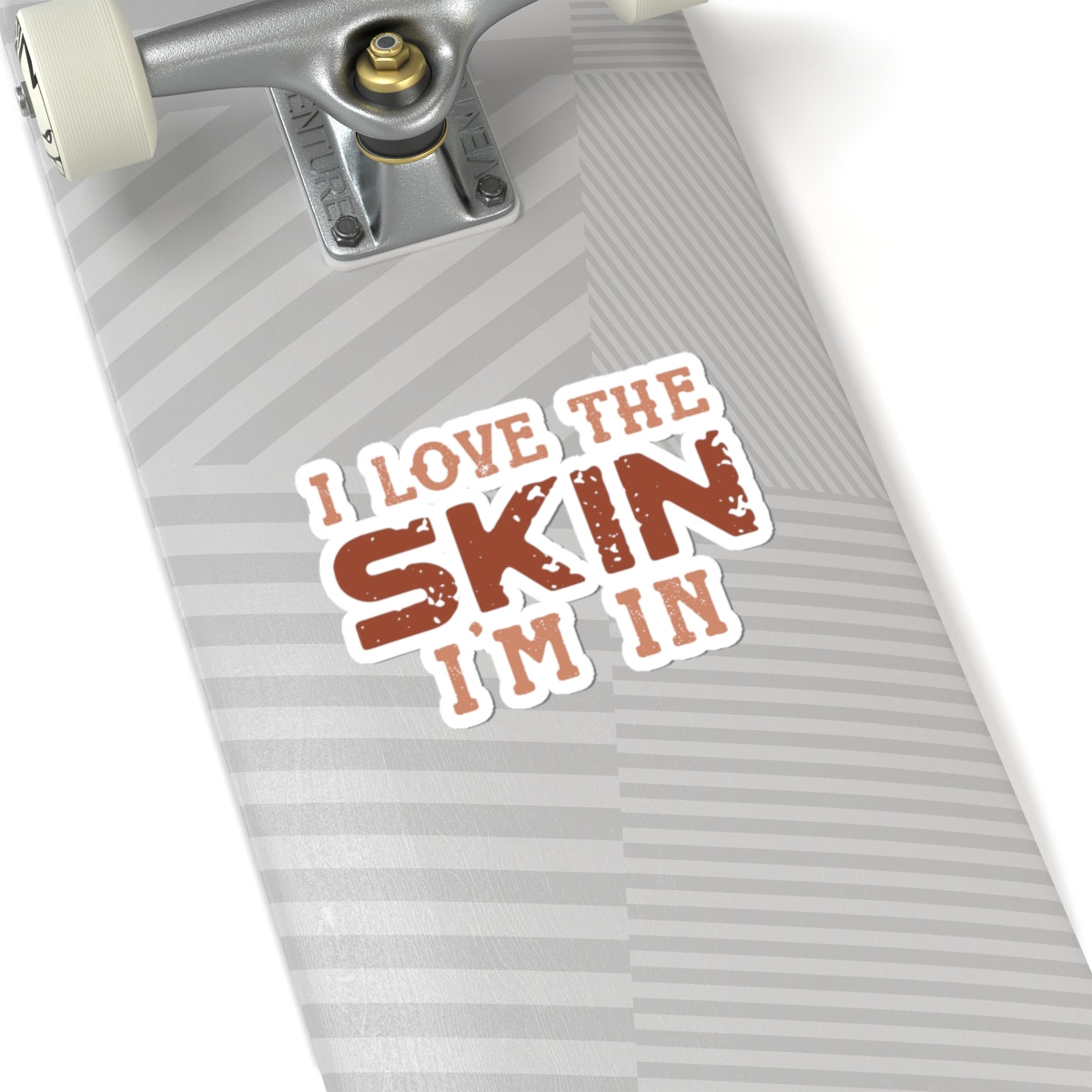 I Love The Skin I Am In | Kriss-Cut Stickers