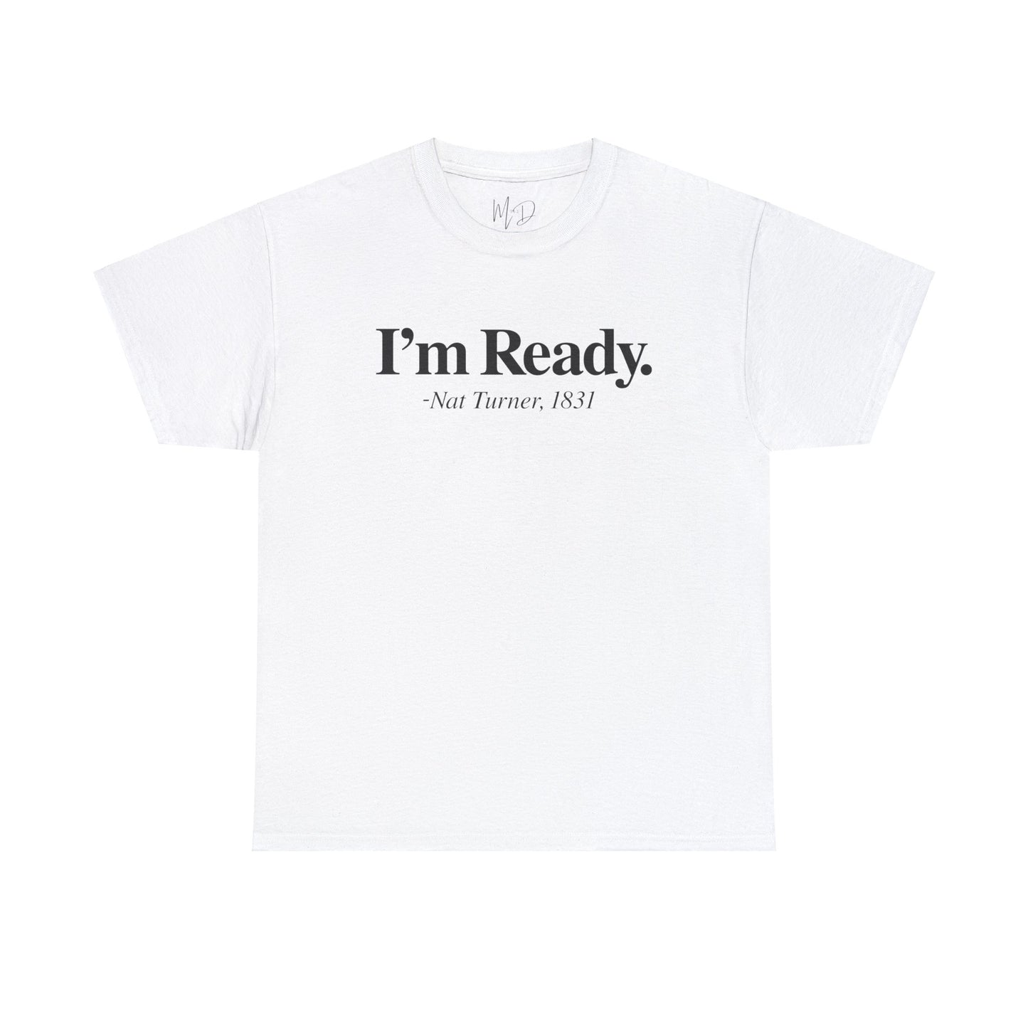 I’m Ready T-Shirt
