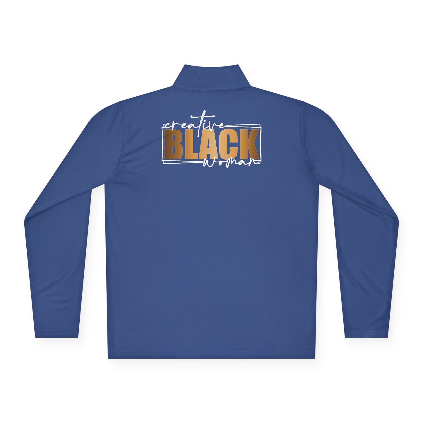 Creative Black Women | Quarter Zip Pullover| 1-Sided Print