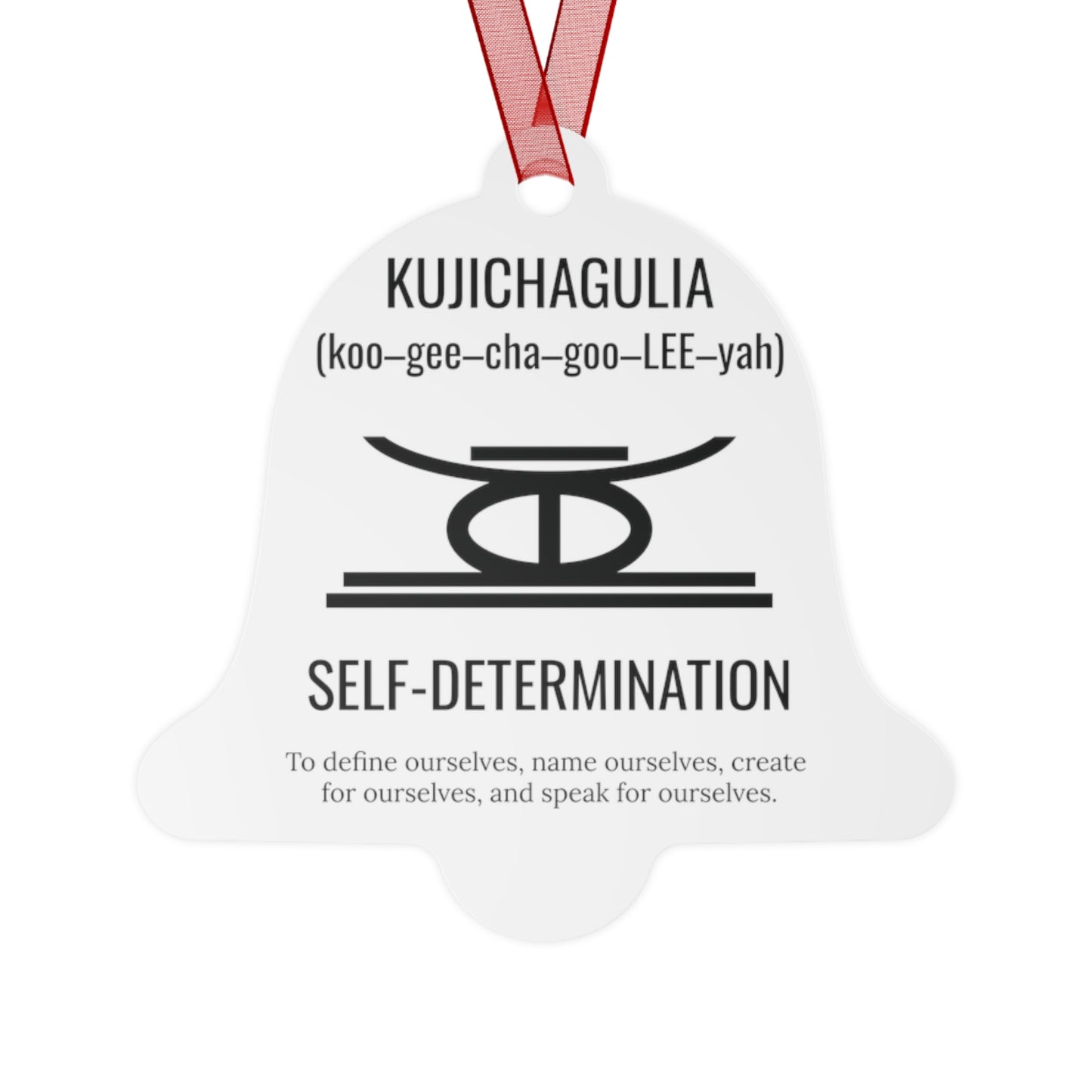 Kujichagulia (Day 2) | Self Determination | Bell, Round or Oval Ornament |Metal|