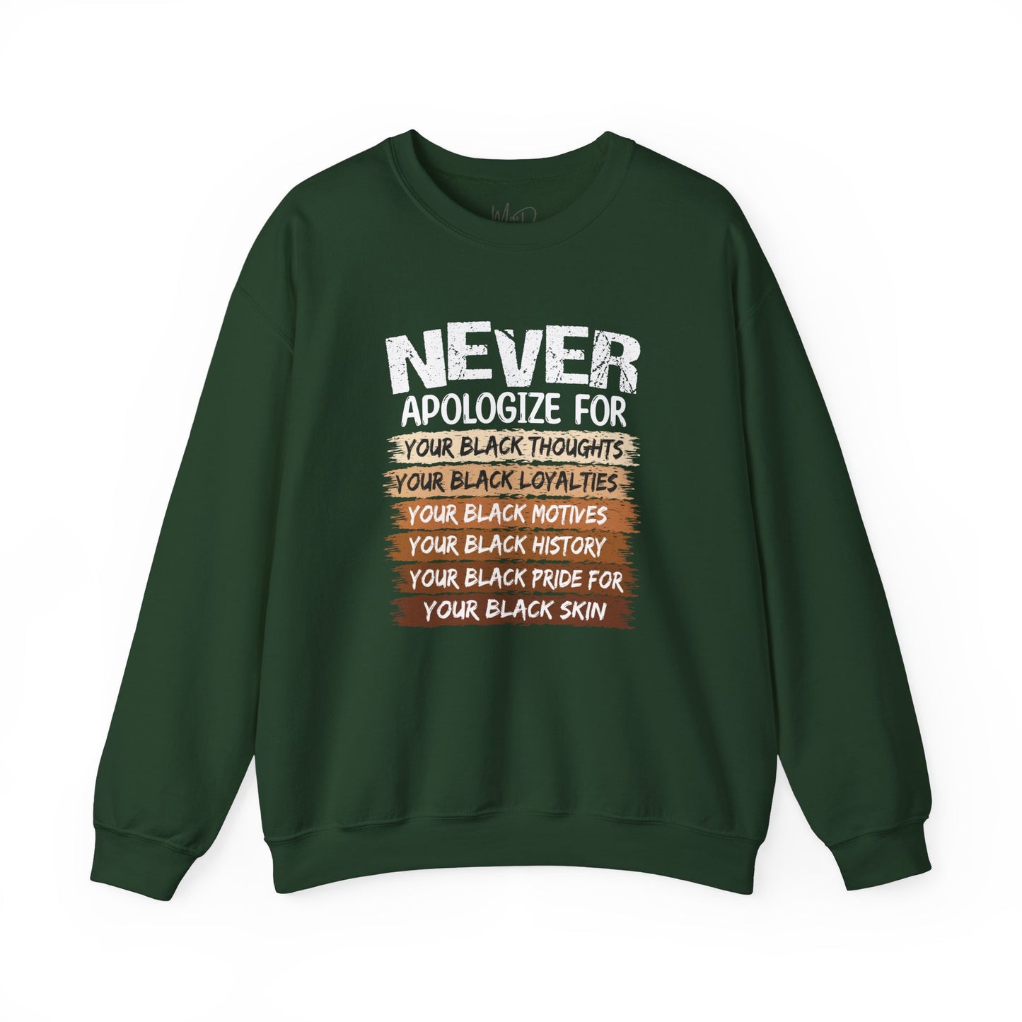 Never Apologize For…..| Sweatshirt
