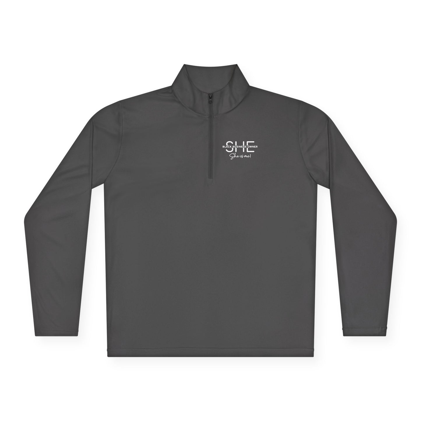 SHE IS ME | Quarter Zip Pullover | 2-Sided Print| White Font