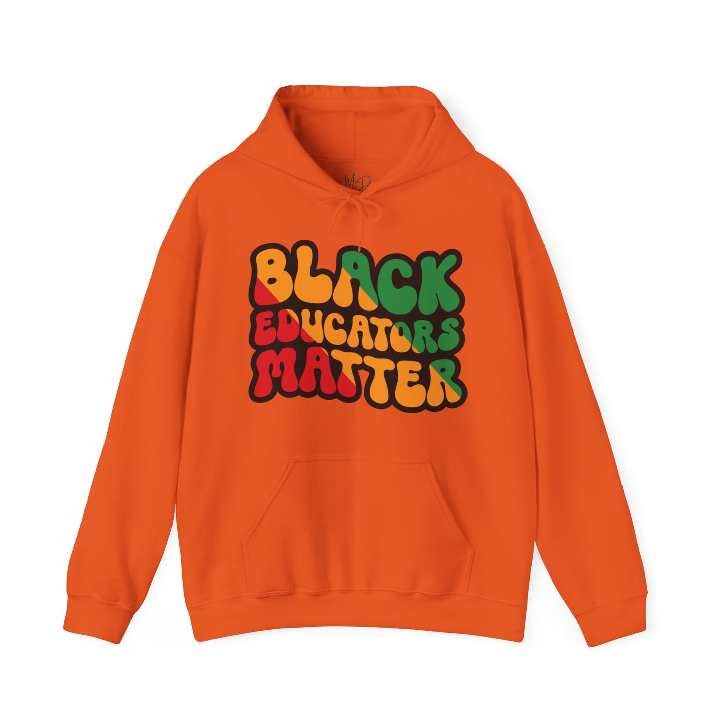 Black Educators Matter Hooded Sweatshirt (Version 3)