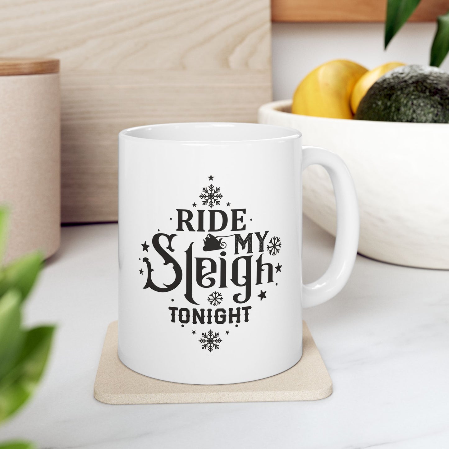 Ride My Sleigh Tonight | 11oz Mug| White