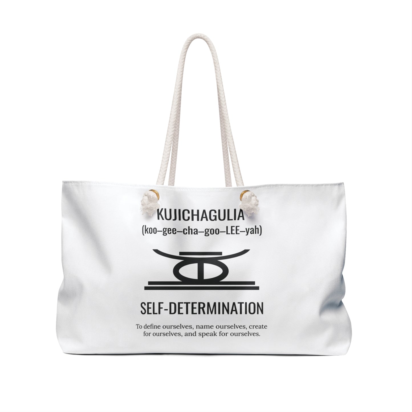 Kujichagulia (Day 2) | Self Determination | Weekender Bag |White