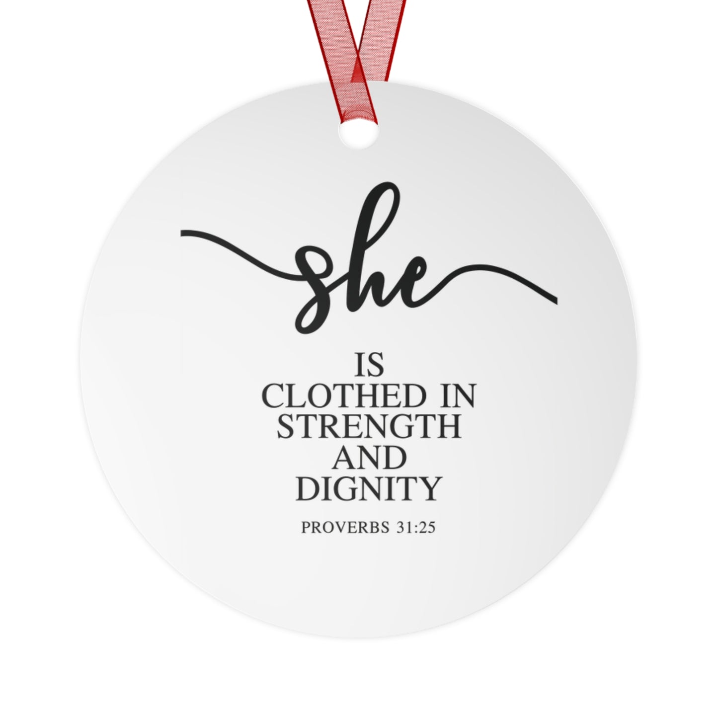 She Is - Proverbs: 31:25| Bell, Tree, Round or Oval Ornament |Metal|