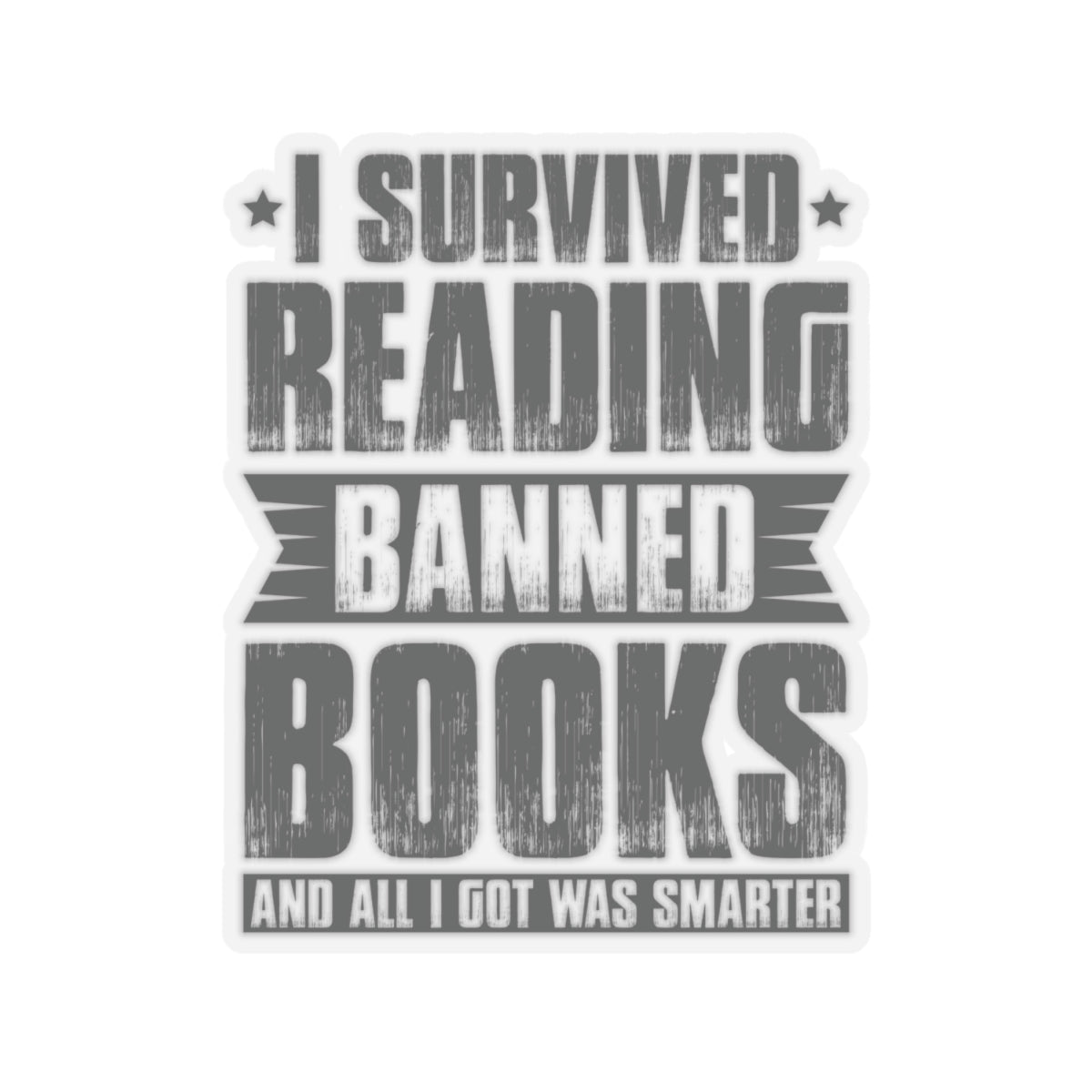 I Survived Reading Banned Books | Kriss-Cut Stickers | Black