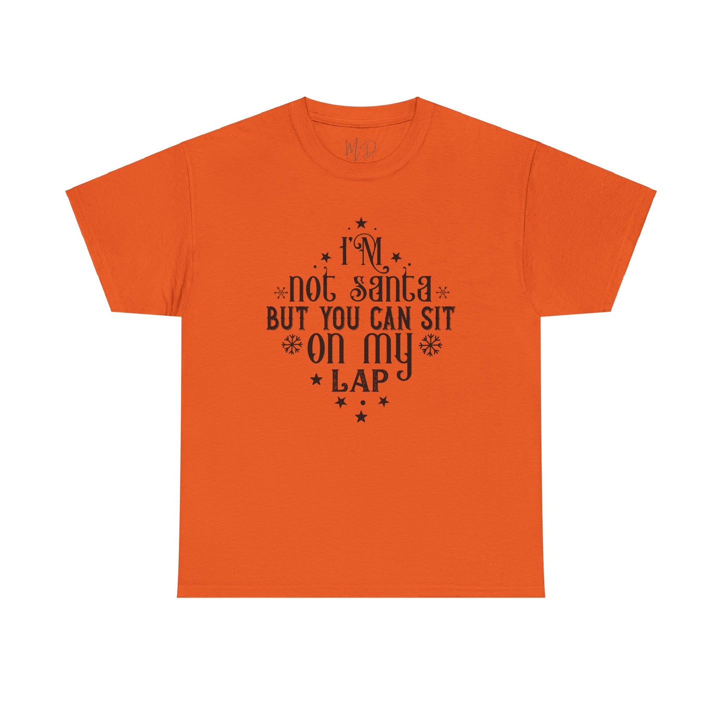 I’m Not Santa, But You Can Sit on My Lap | T-Shirt | Black Print