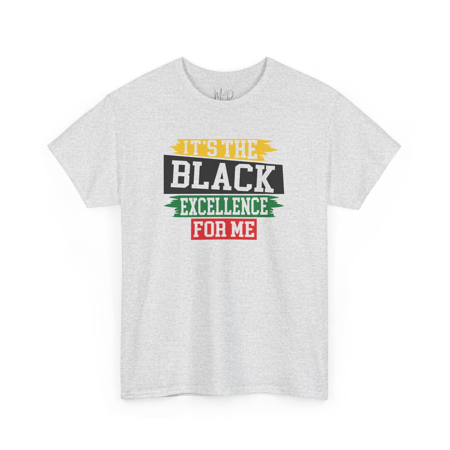 It’s the Black Excellence For Me | T-Shirt