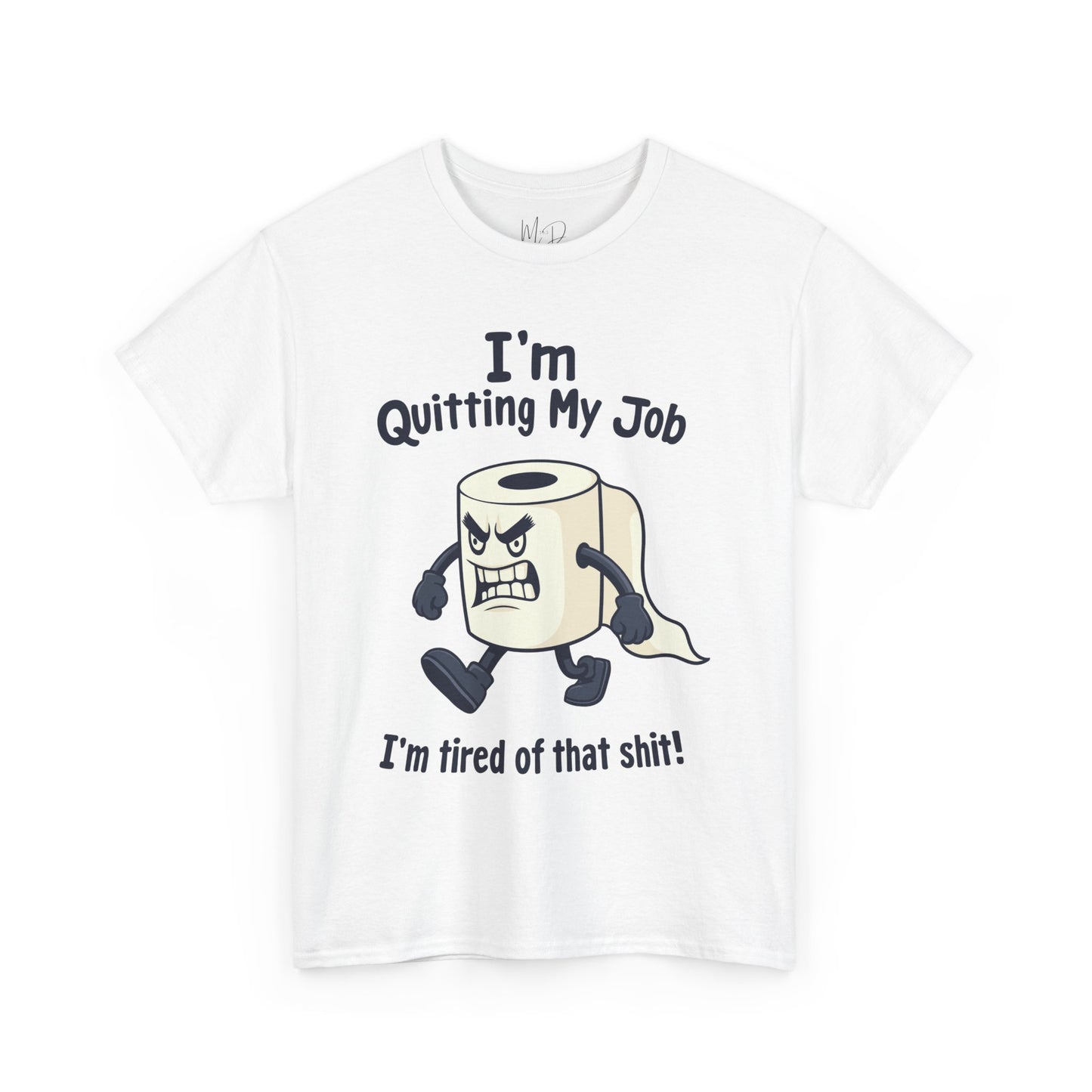 I’m Quitting My Job | T-Shirt