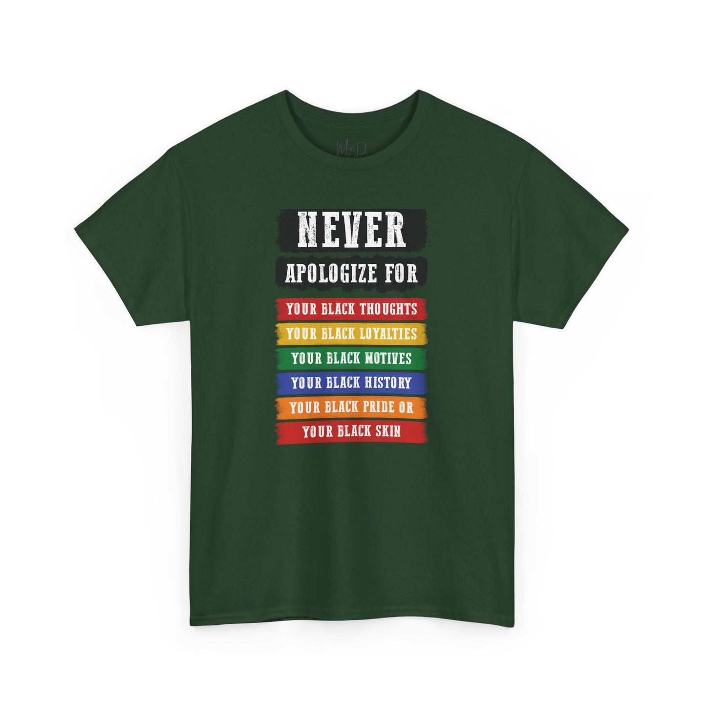 Never Apologize For...| T-Shirt (Version 2)