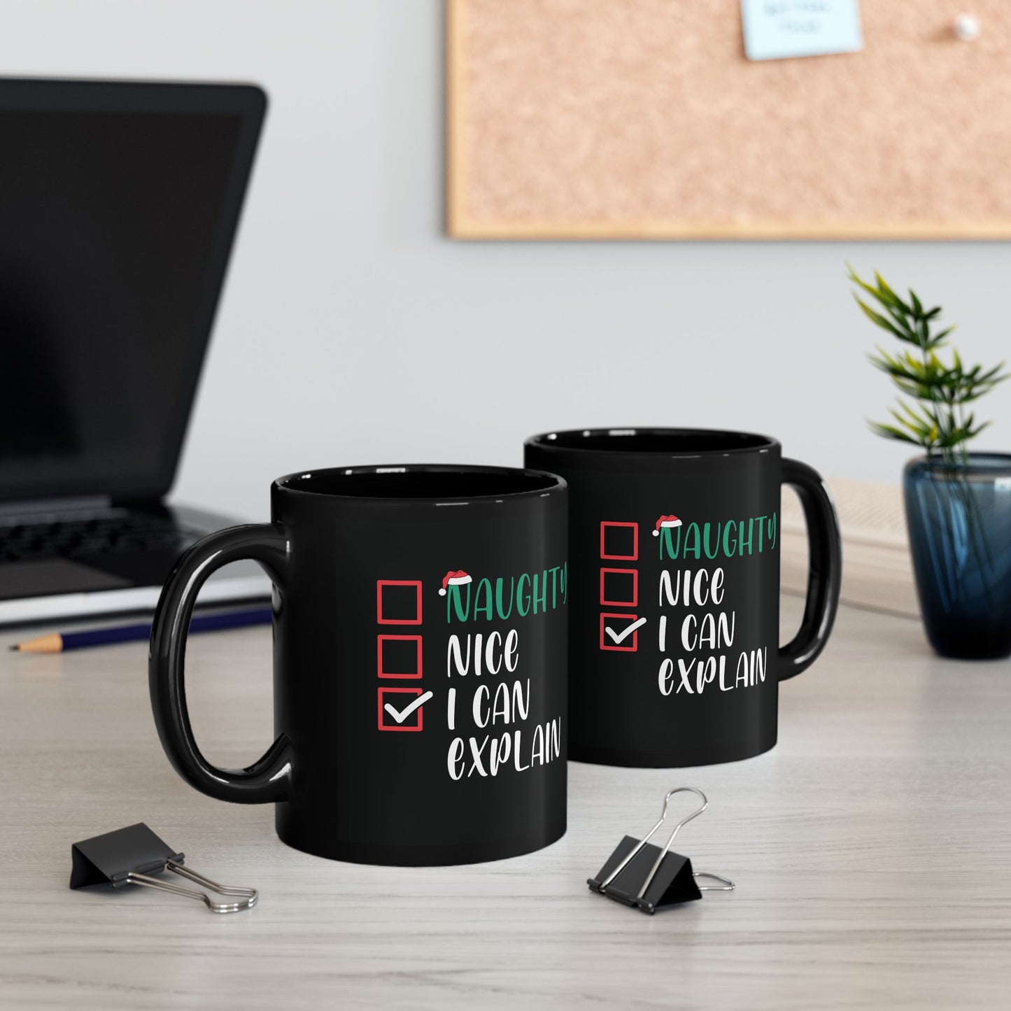 Naughty, Nice, I Can Explain | 11oz Mug| Black