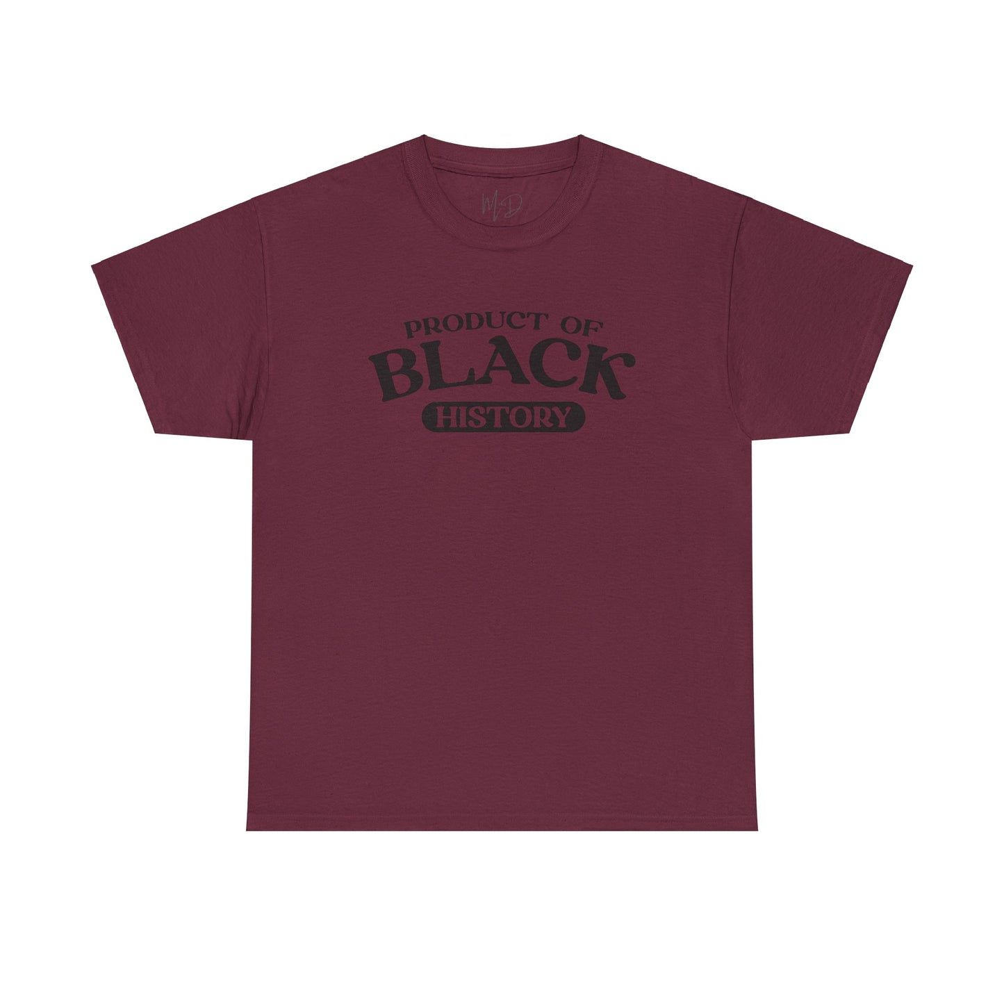 Product of Black History T-Shirt