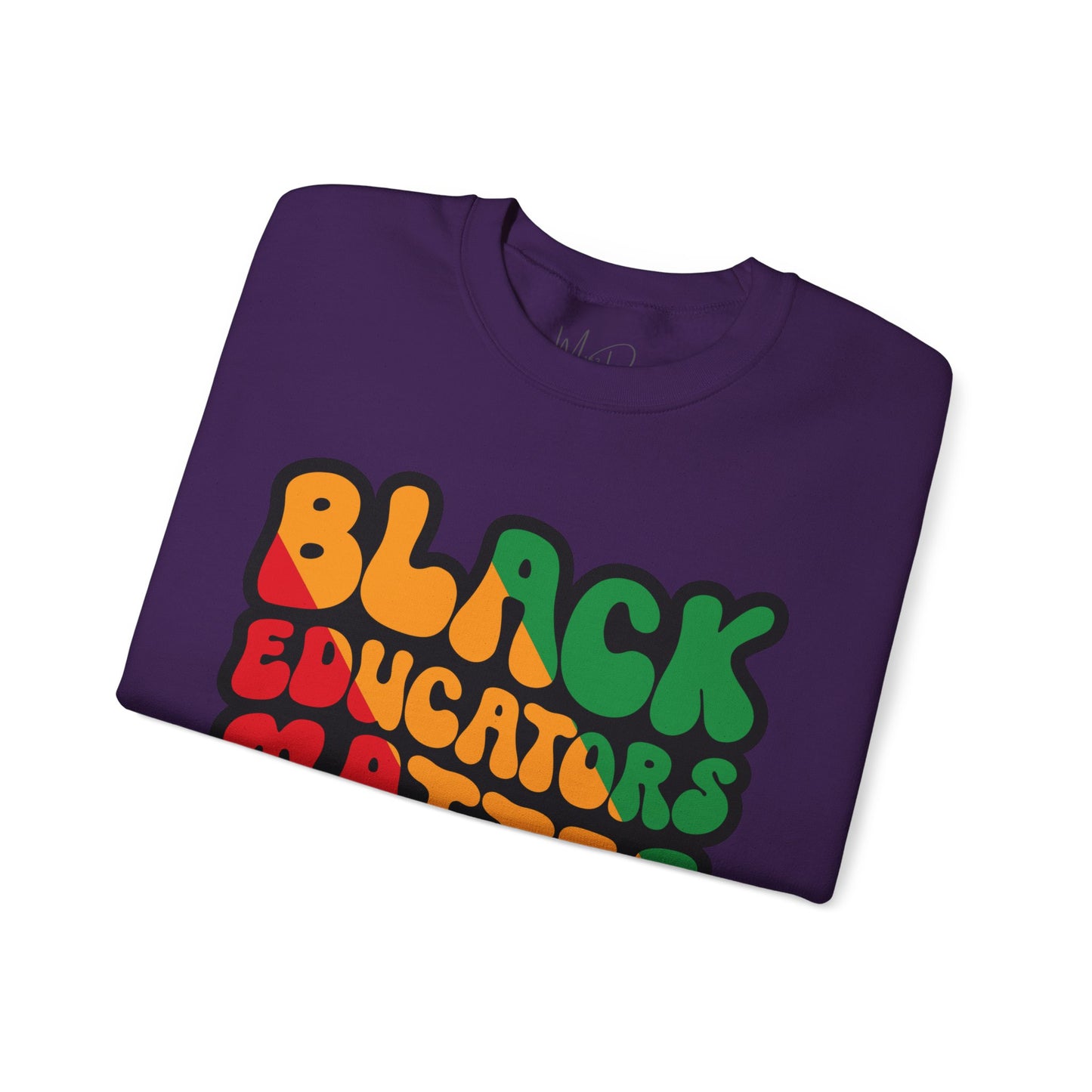 Black Educators Matter Sweatshirt (Version 3)