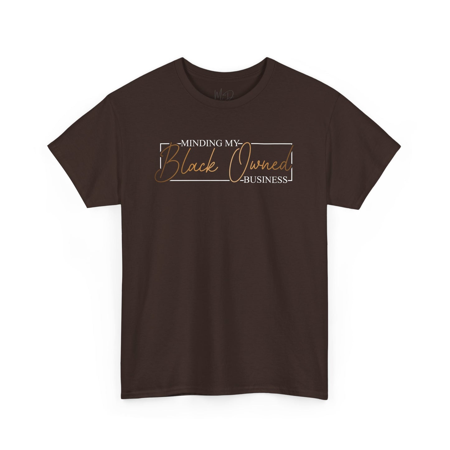 Minding My Black Owned Business | Version 2|T-Shirt