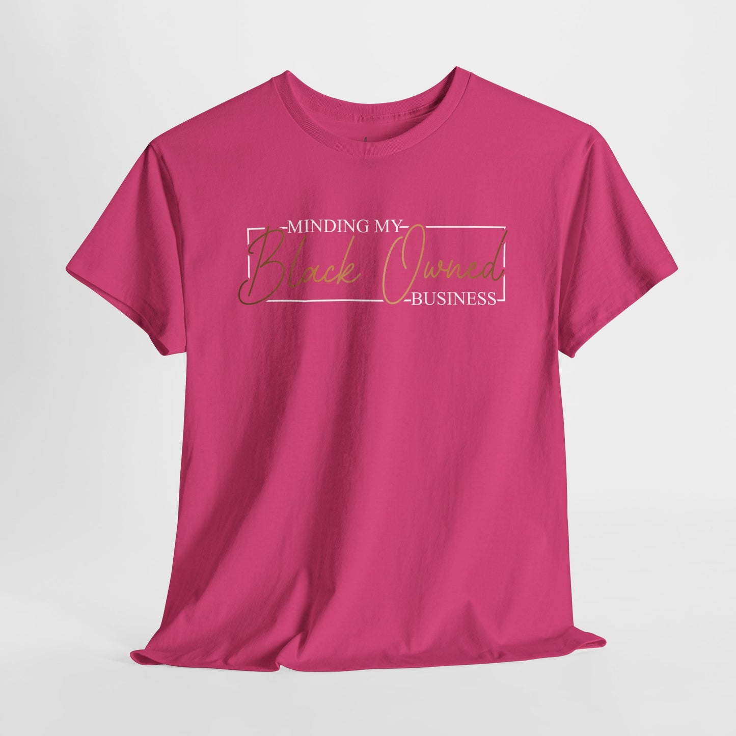 Minding My Black Owned Business | Version 2|T-Shirt
