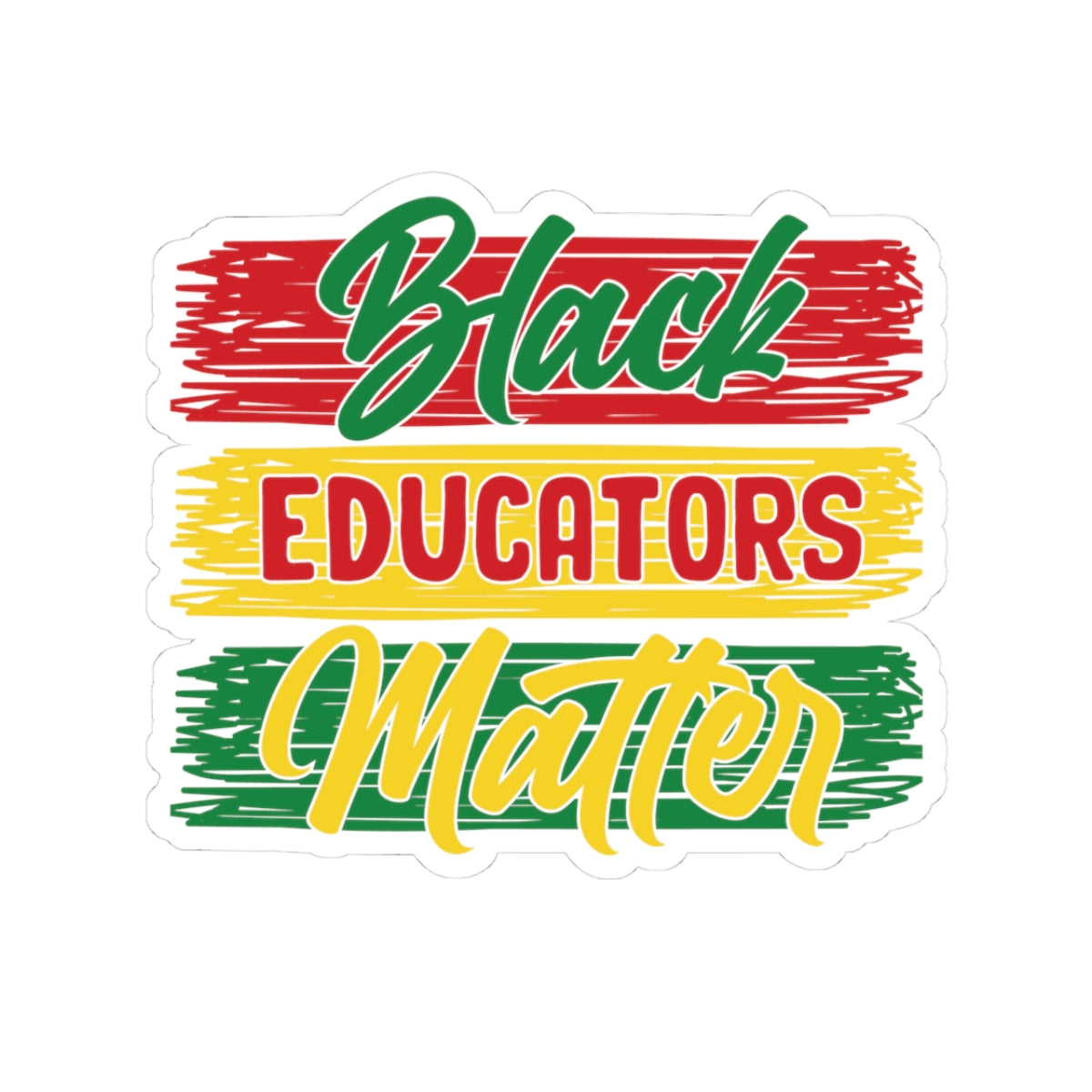 Black Educators Matter (Version 1) | Kriss-Cut Stickers |